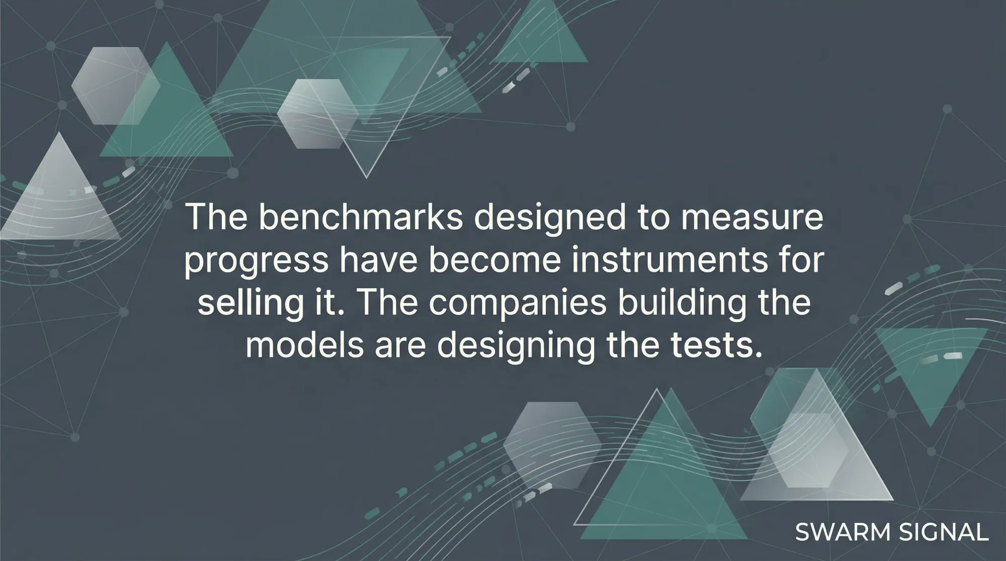 The benchmarks designed to measure progress have become instruments for selling it. The companies building the models are designing the tests.