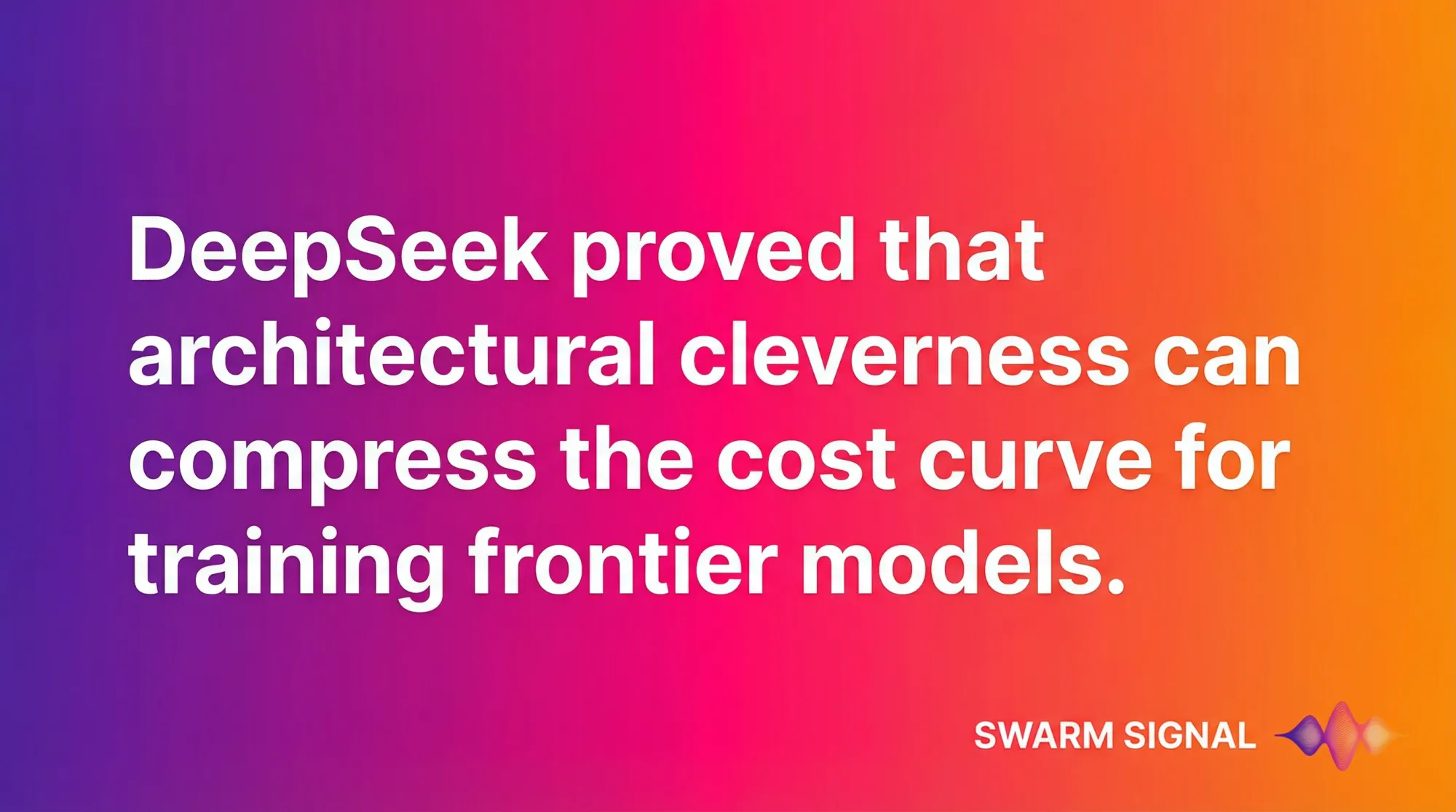 DeepSeek proved that architectural cleverness can compress the cost curve for training frontier models.