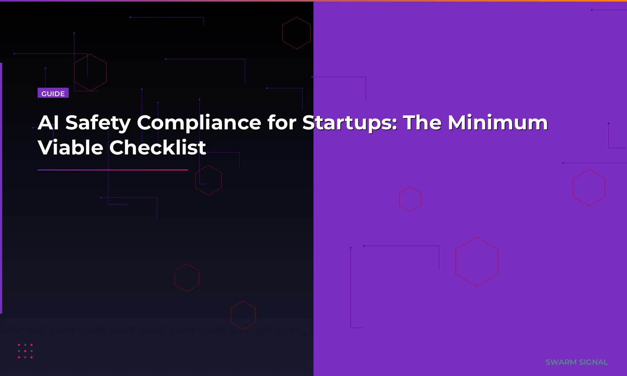 AI Safety Compliance for Startups: The Minimum Viable Checklist