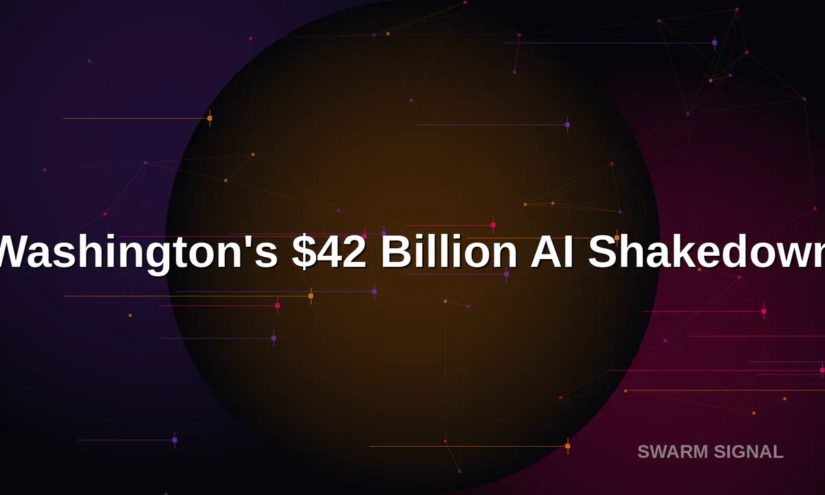 Washington's $42 Billion AI Shakedown