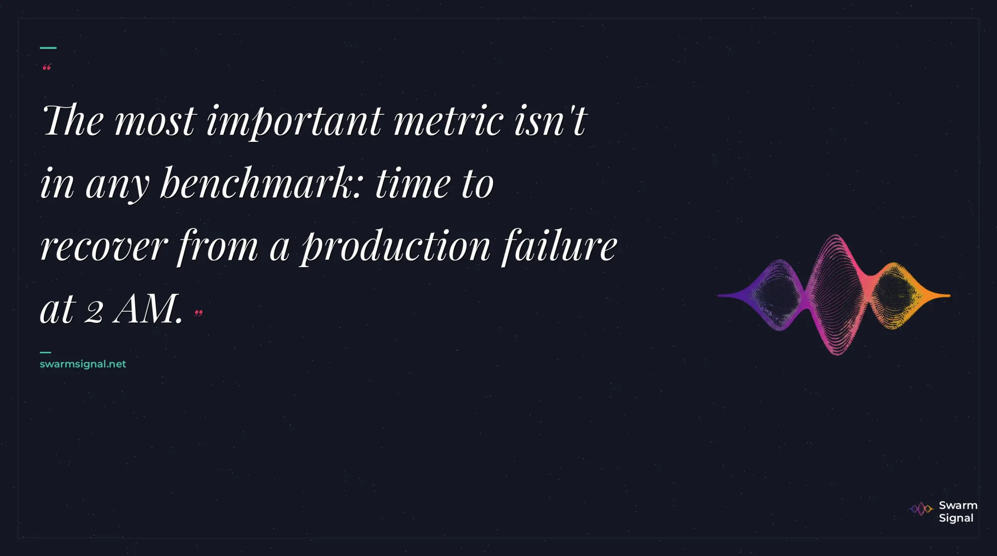 Quote: The most important metric isn't in any benchmark: ...
