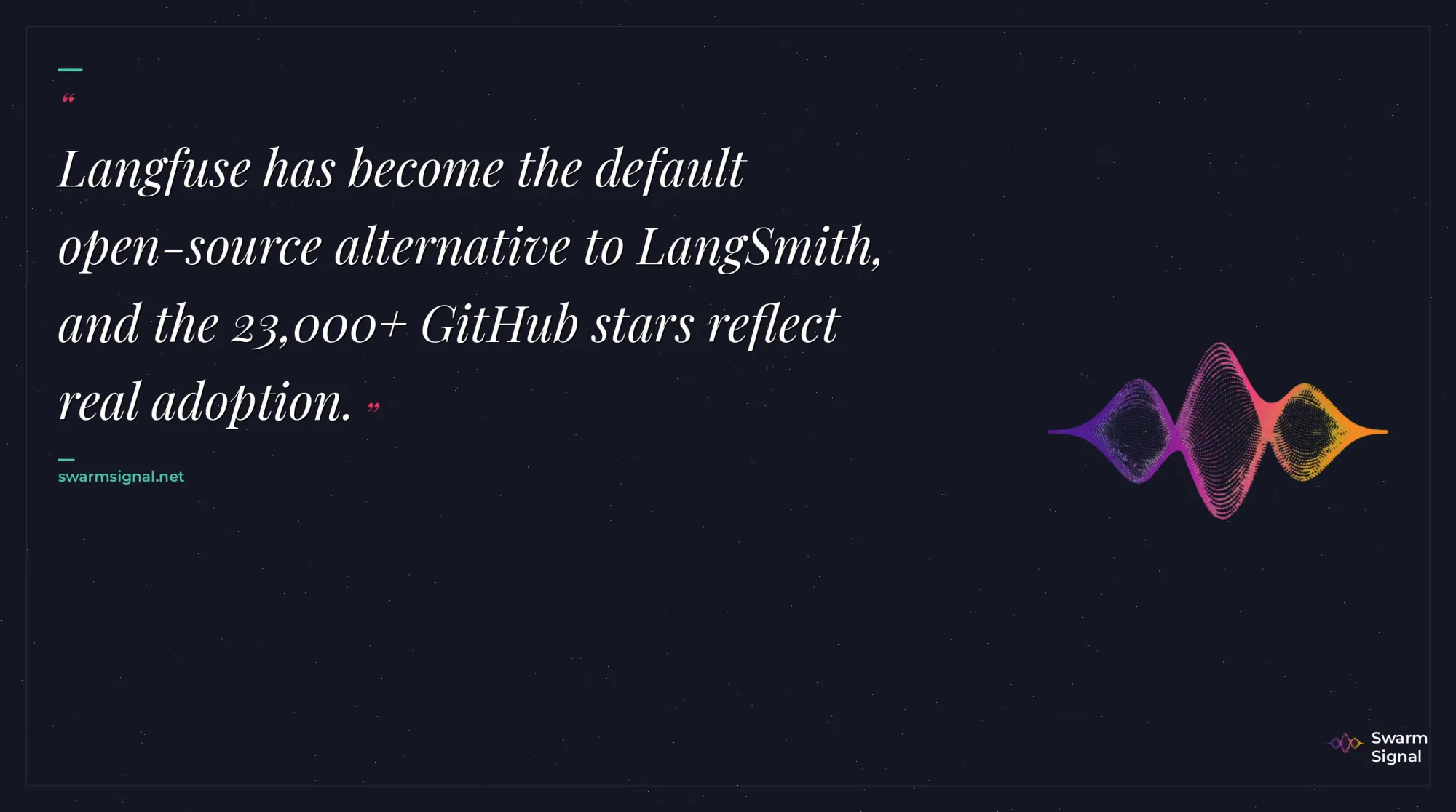 Langfuse has become the default open-source alternative to LangSmith, and the 23,000+ GitHub stars reflect real adoption.