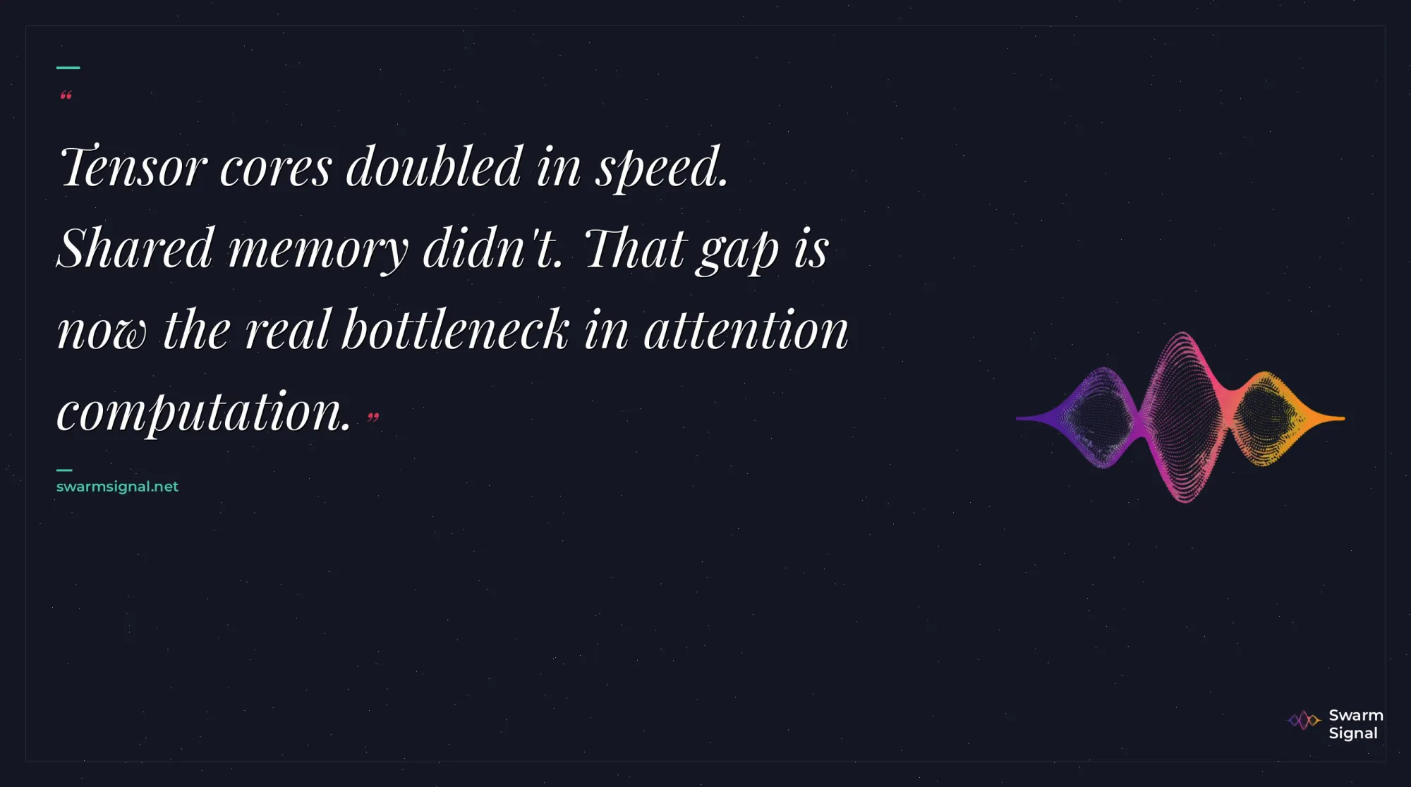 Tensor cores doubled in speed. Shared memory didn't. That gap is now the real bottleneck in attention computation.