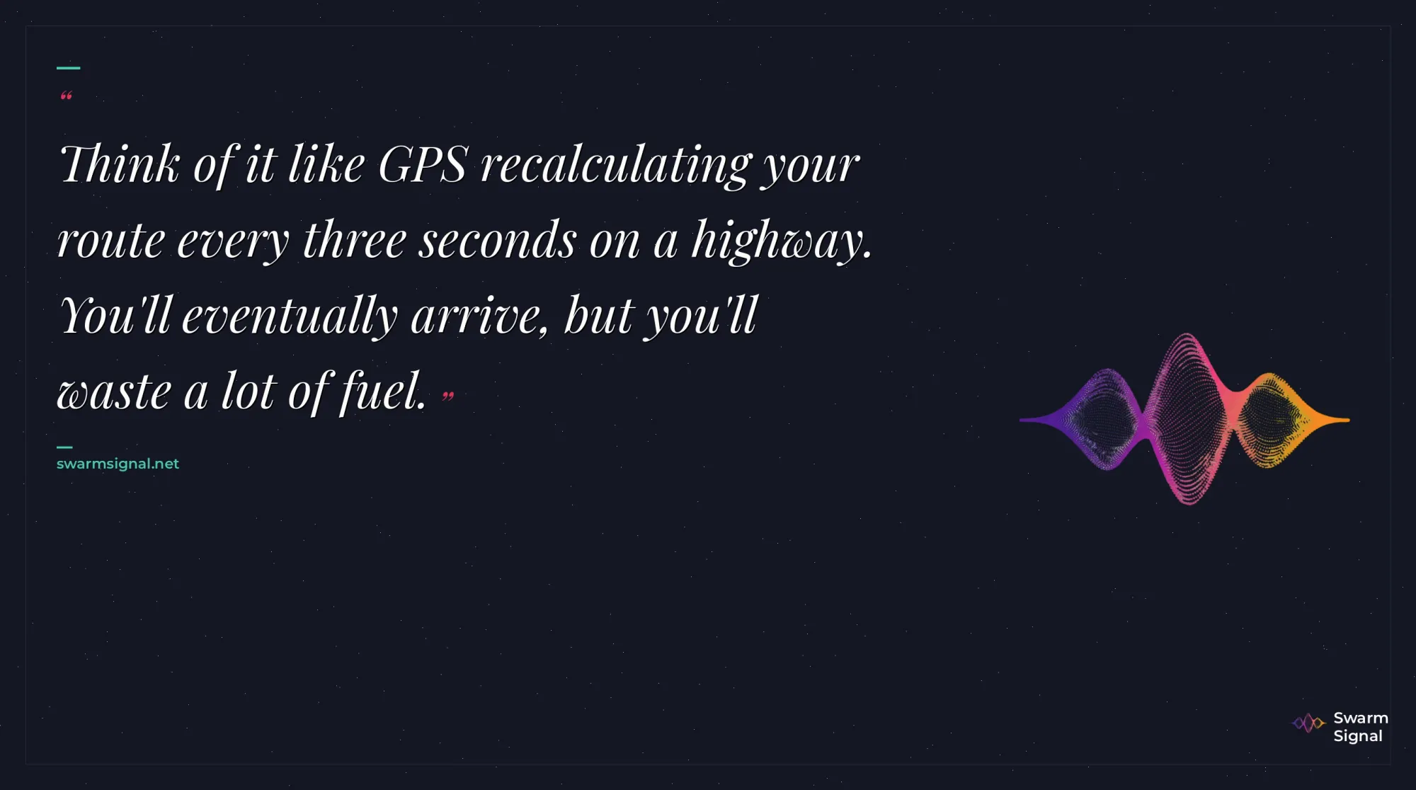 Think of it like GPS recalculating your route every three seconds on a highway. You'll eventually arrive, but you'll waste a lot of fuel.