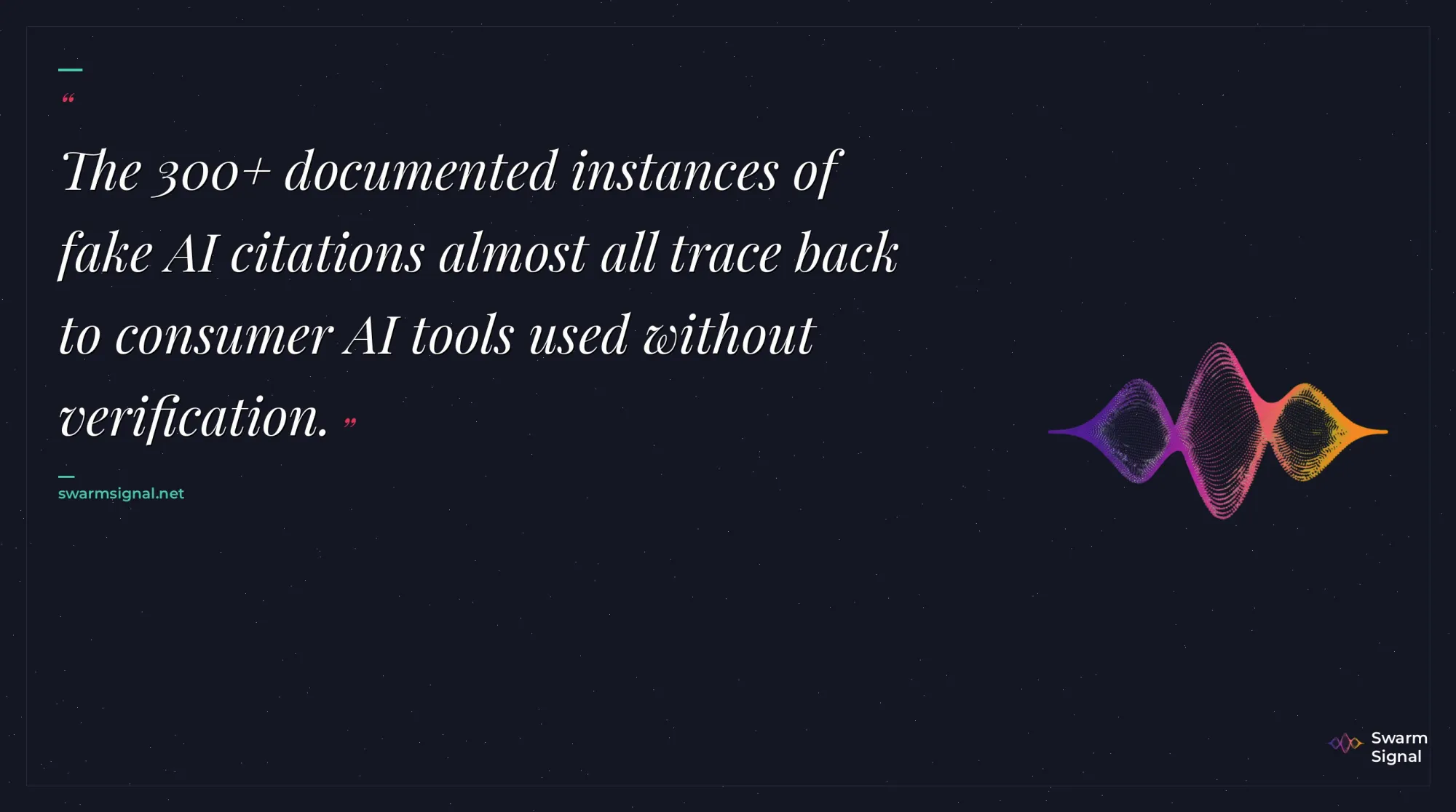 The 300+ documented instances of fake AI citations almost all trace back to consumer AI tools used without verification.