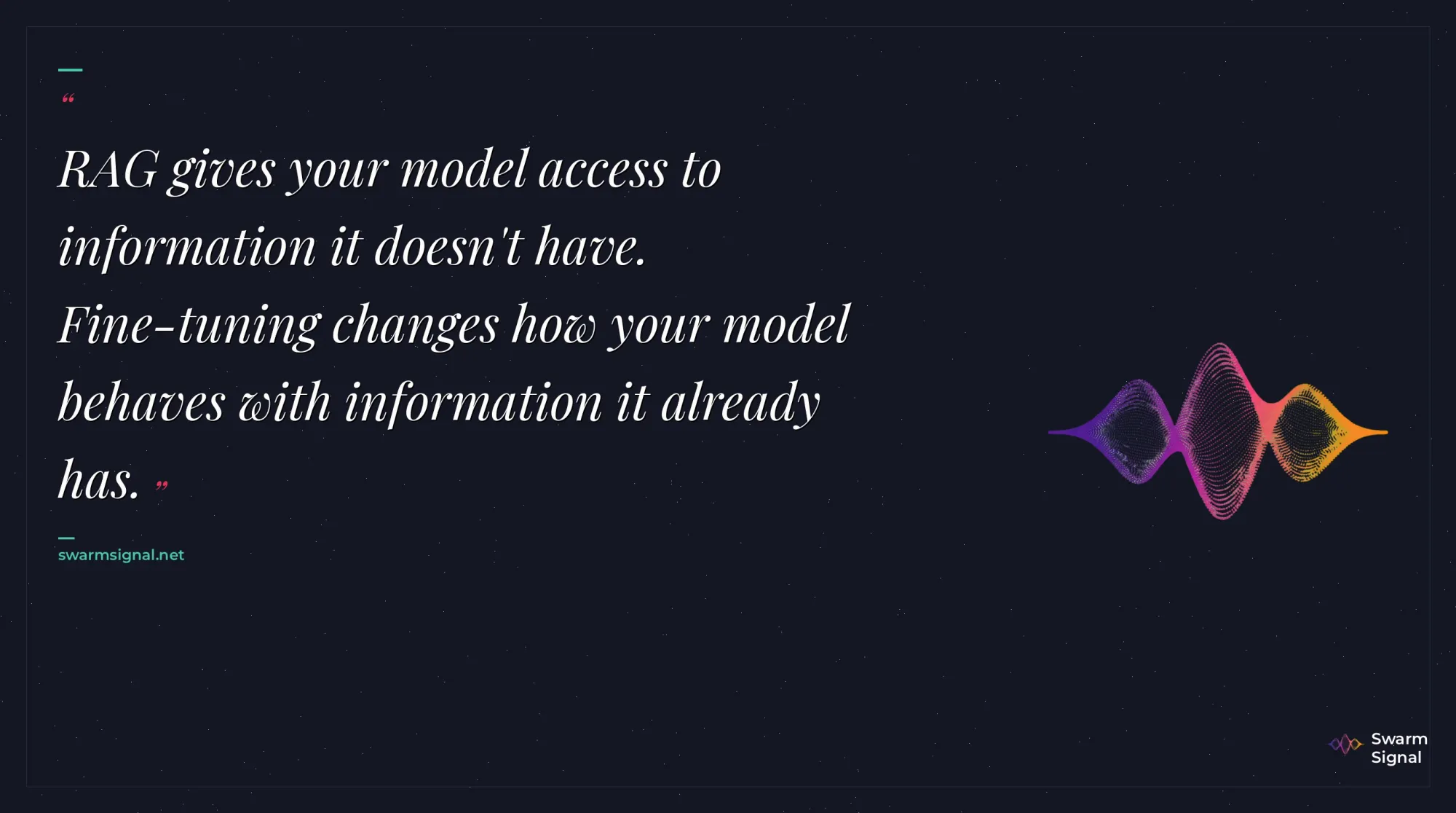RAG gives your model access to information it doesn't have. Fine-tuning changes how your model behaves with information it already has.