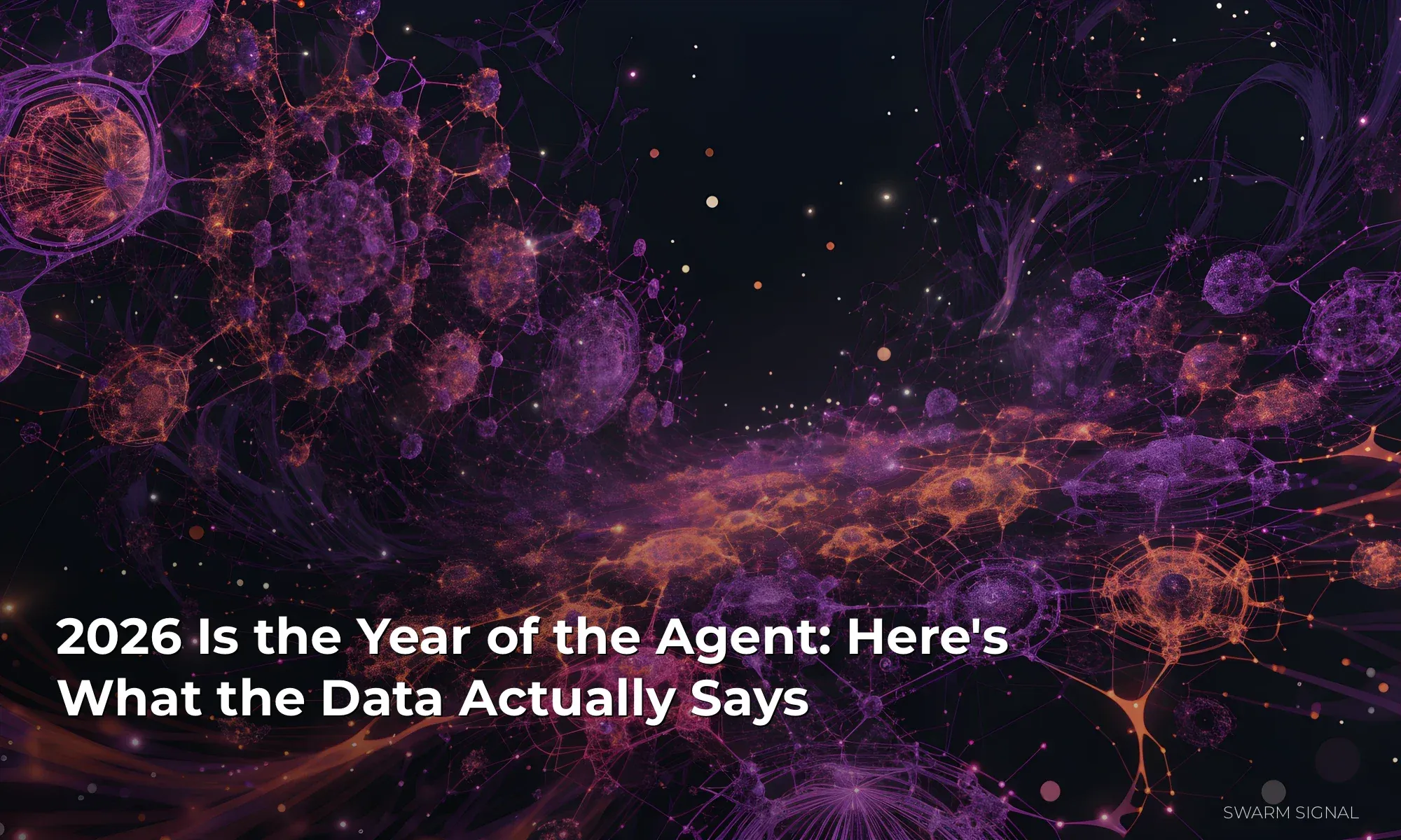 2026 Is the Year of the Agent. Here's What the Data Actually Says