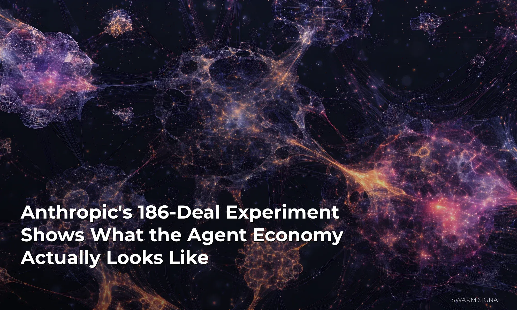 Anthropic's 186-Deal Experiment Shows What the Agent Economy Actually Looks Like