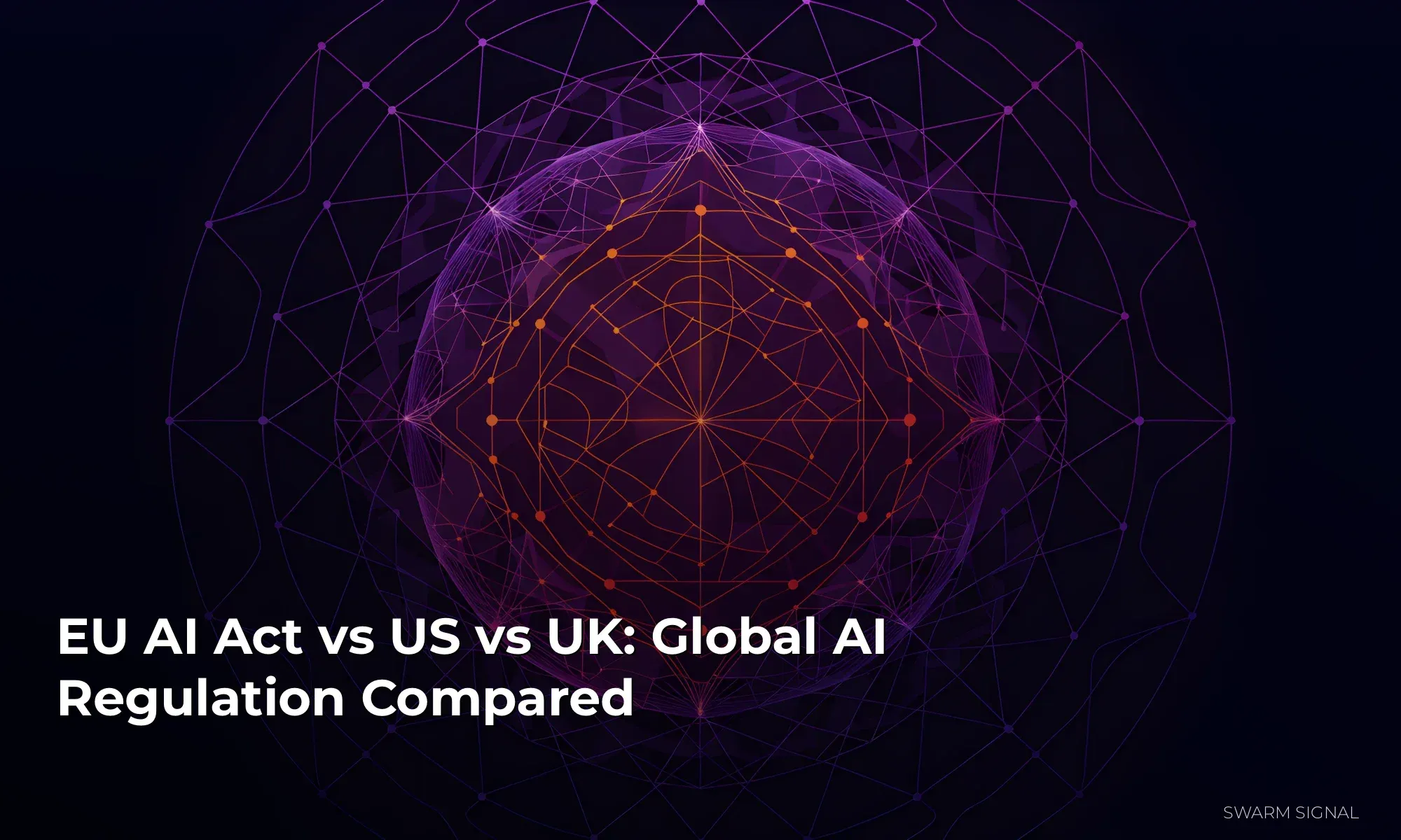 EU AI Act vs US vs UK: Global AI Regulation Compared