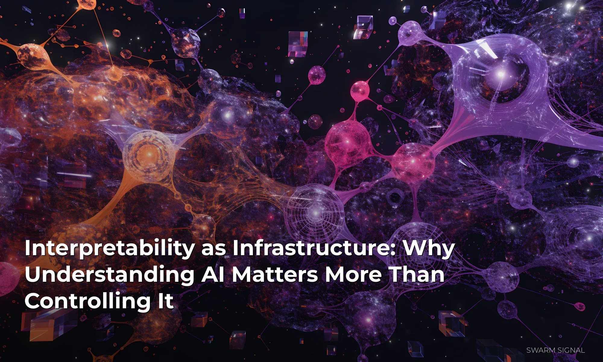 Interpretability as Infrastructure: Why Understanding AI Matters More Than Controlling It