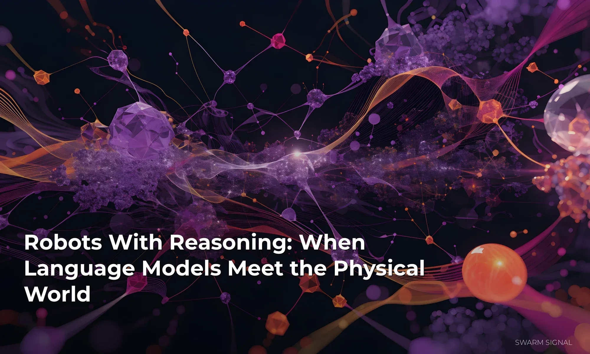 Robots With Reasoning: When Language Models Meet the Physical World