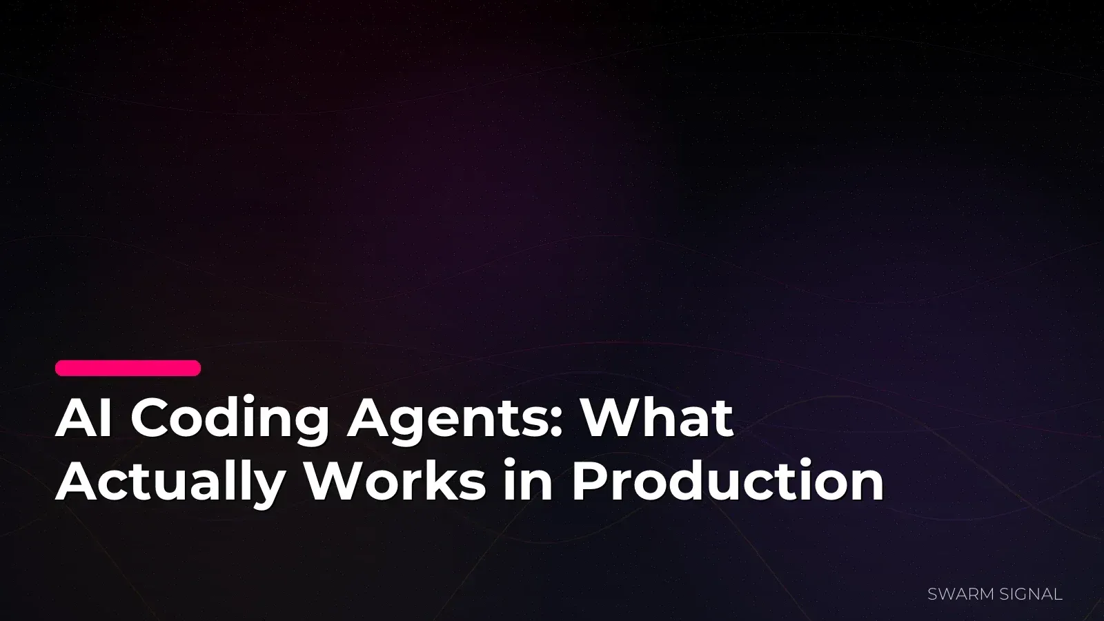 AI Coding Agents: What Actually Works in Production