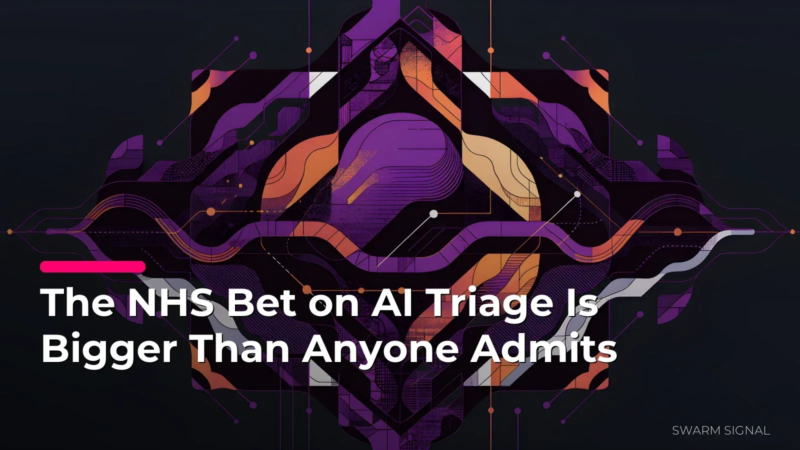 The NHS Bet on AI Triage Is Bigger Than Anyone Admits
