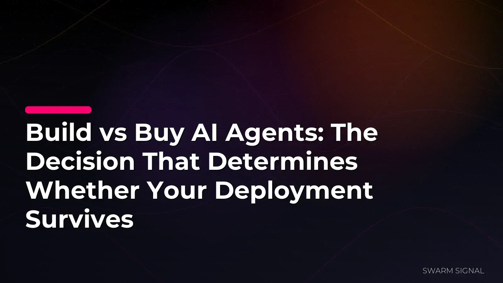 Build vs Buy AI Agents: The Decision That Determines Whether Your Deployment Survives