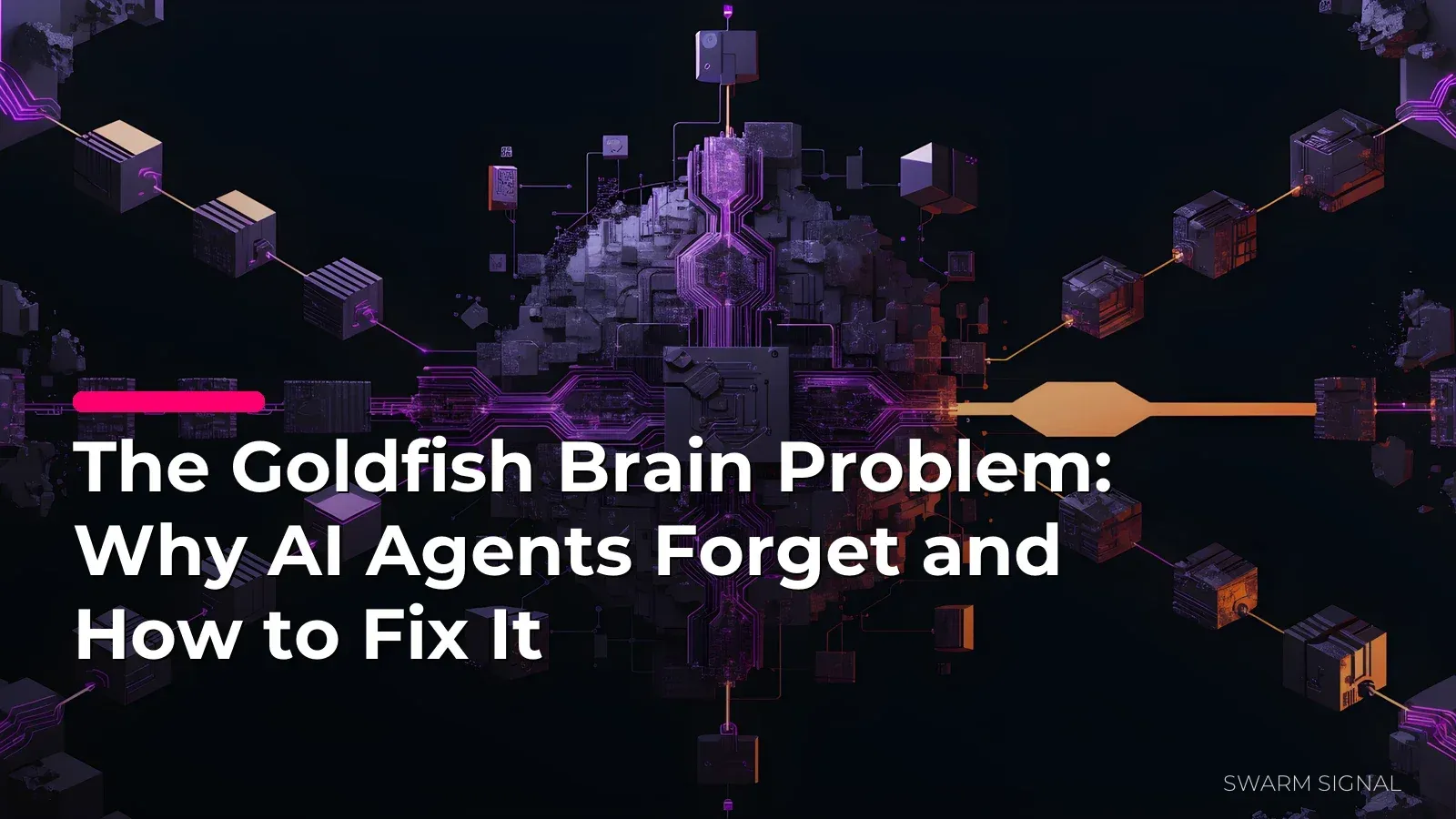 The Goldfish Brain Problem: Why AI Agents Forget and How to Fix It