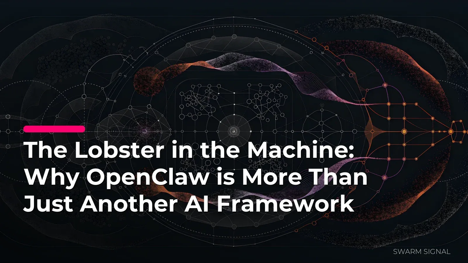 The Lobster in the Machine: Why OpenClaw is More Than Just Another AI Framework