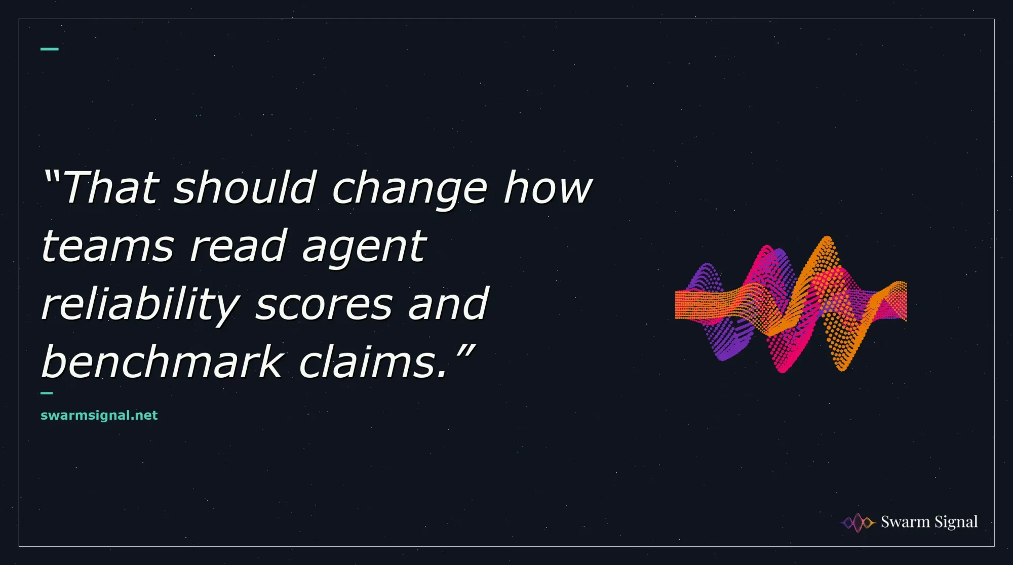 That should change how teams read agent reliability scores and benchmark claims.