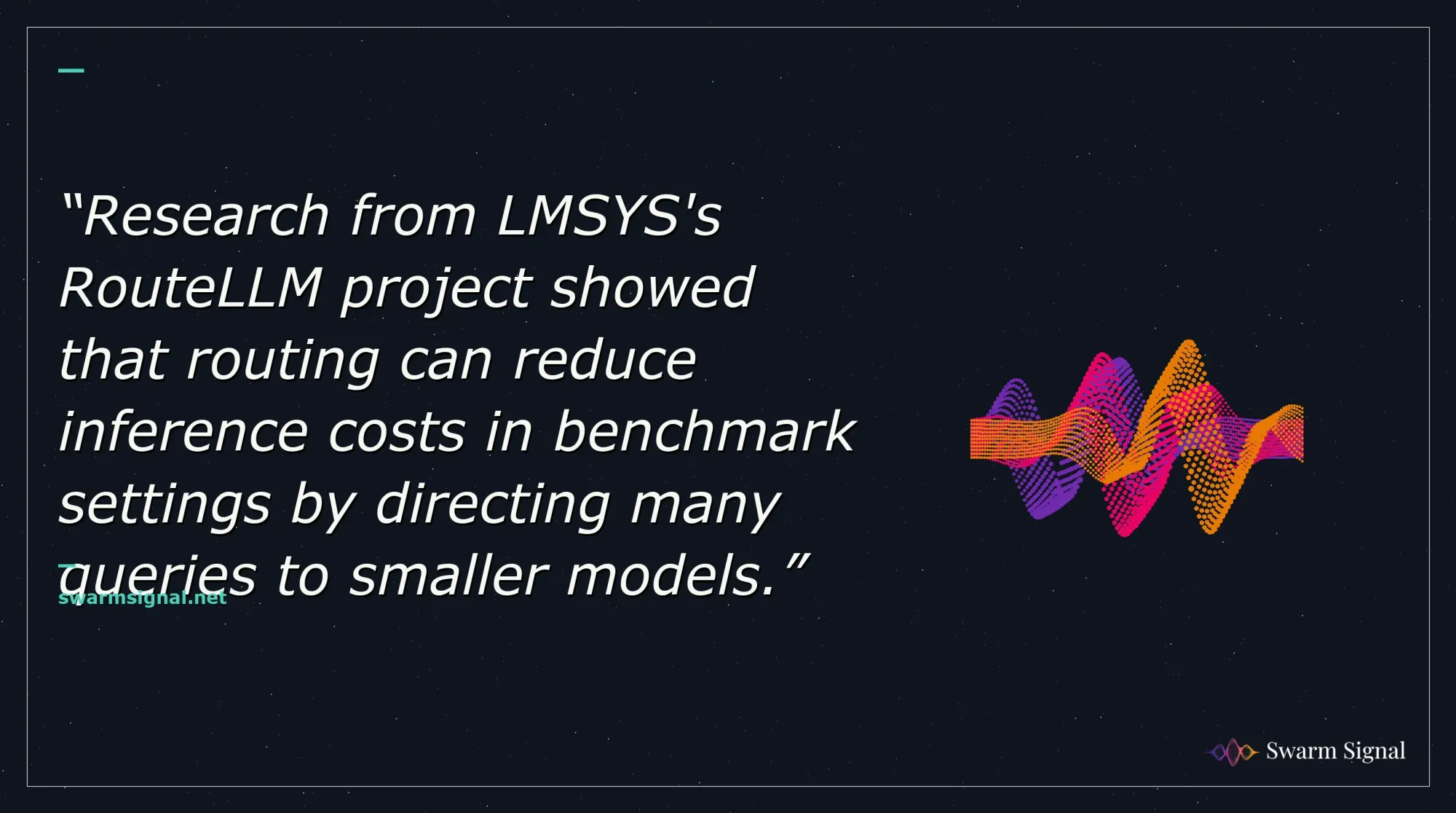 Research from LMSYS's RouteLLM project showed that routing can reduce inference costs in benchmark settings by directing many queries to smaller models.