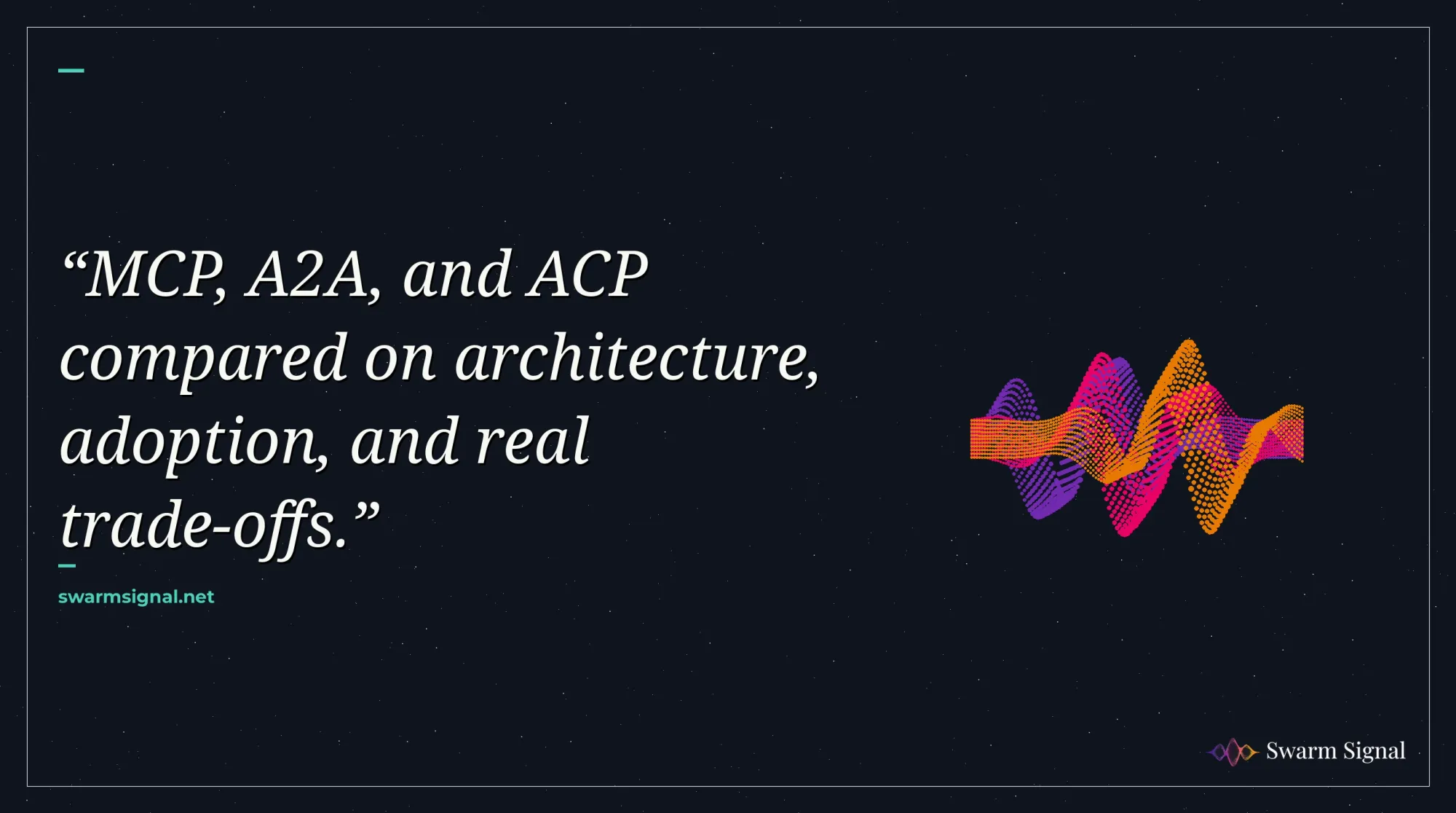MCP, A2A, and ACP compared on architecture, adoption, and real trade-offs.