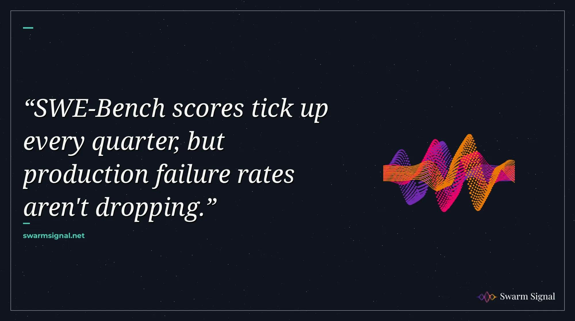 SWE-Bench scores tick up every quarter, but production failure rates aren't dropping.