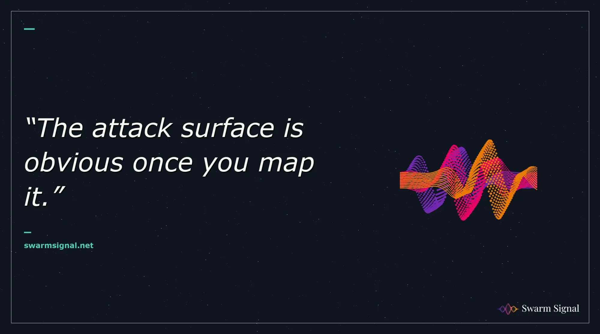 The attack surface is obvious once you map it.