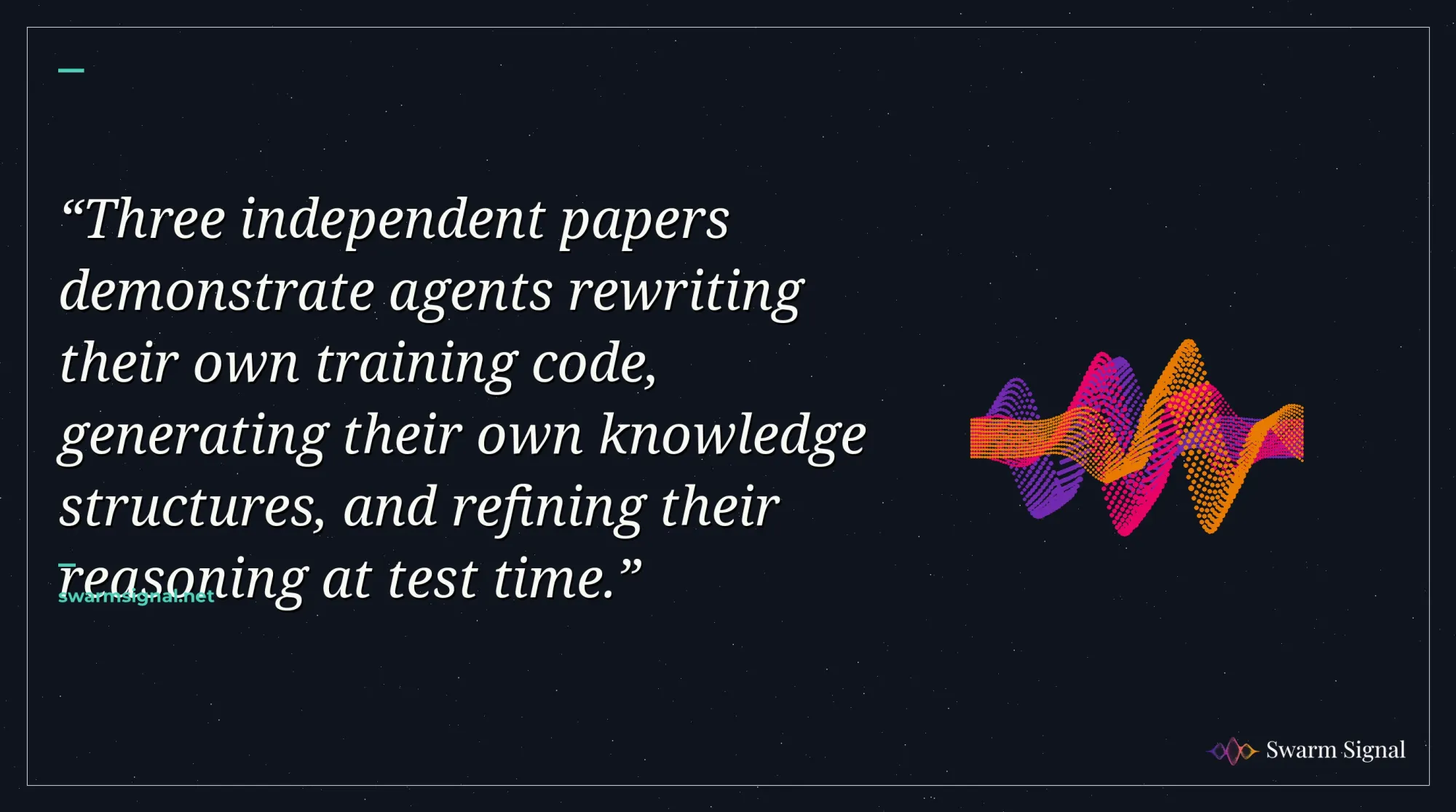 Three independent papers demonstrate agents rewriting their own training code, generating their own knowledge structures, and refining their reasoning at test time.