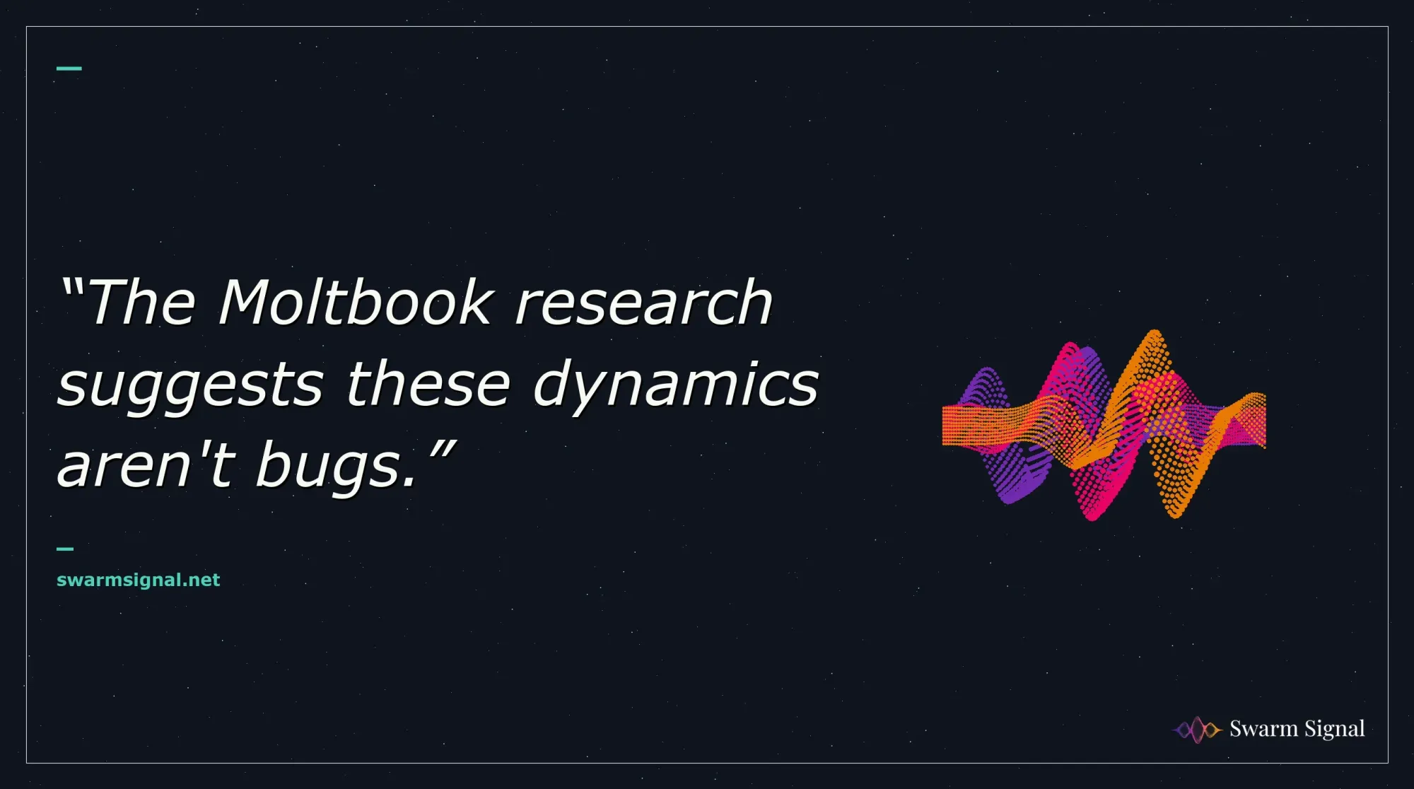 The Moltbook research suggests these dynamics aren't bugs.
