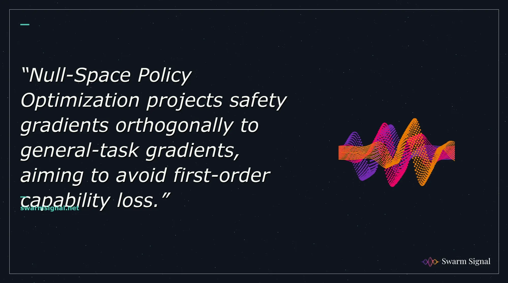 Null-Space Policy Optimization projects safety gradients orthogonally to general-task gradients, aiming to avoid first-order capability loss.
