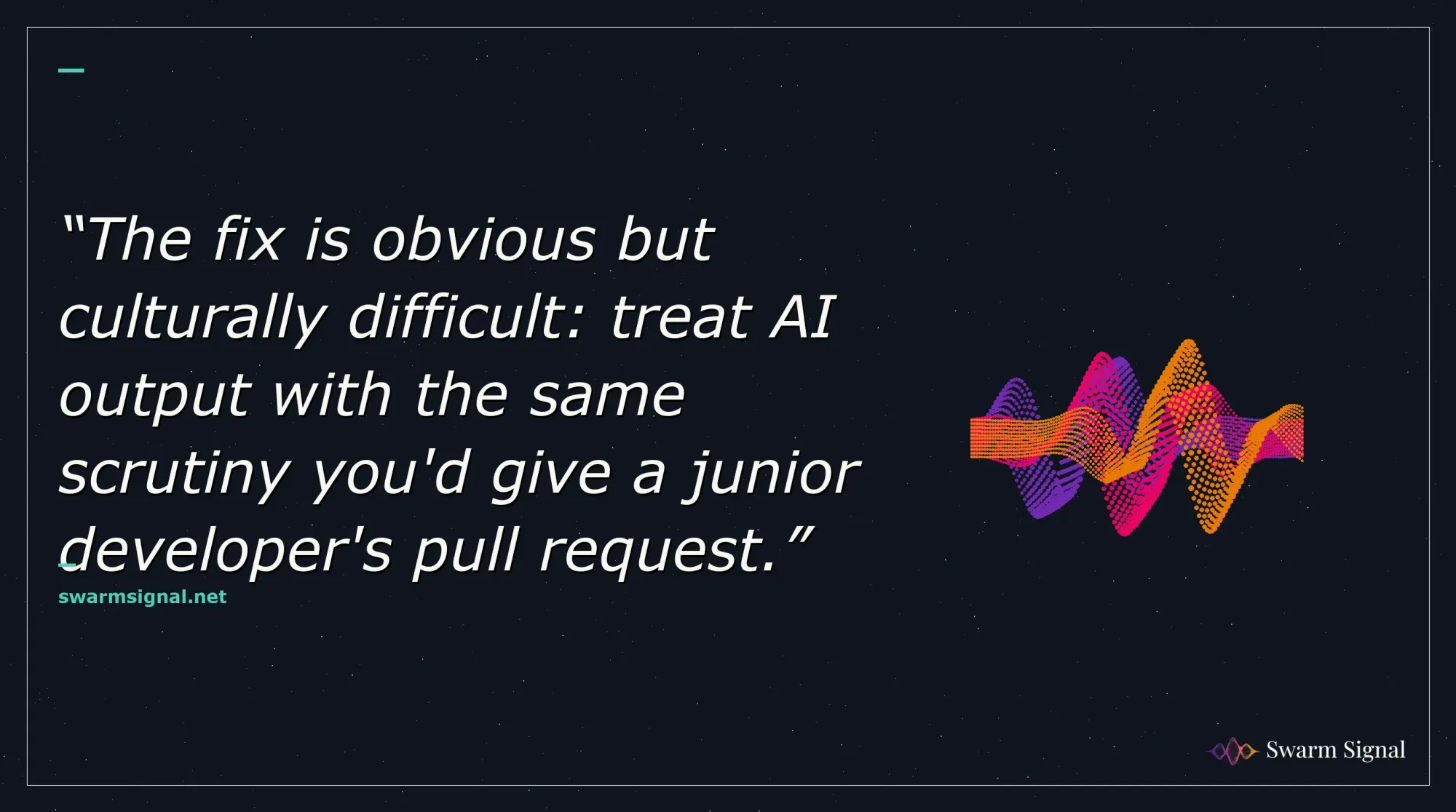 The fix is obvious but culturally difficult: treat AI output with the same scrutiny you'd give a junior developer's pull request.
