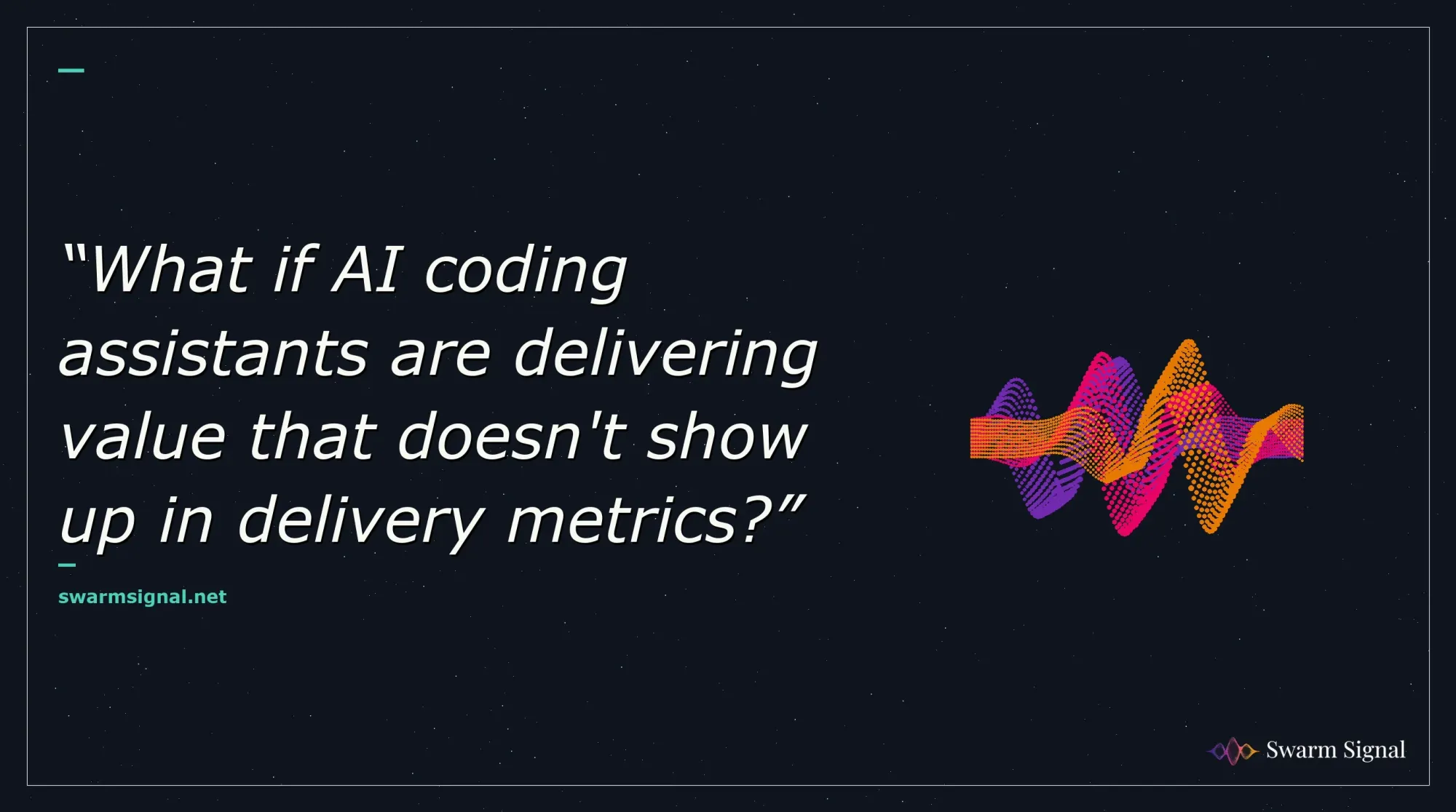 What if AI coding assistants are delivering value that doesn't show up in delivery metrics?