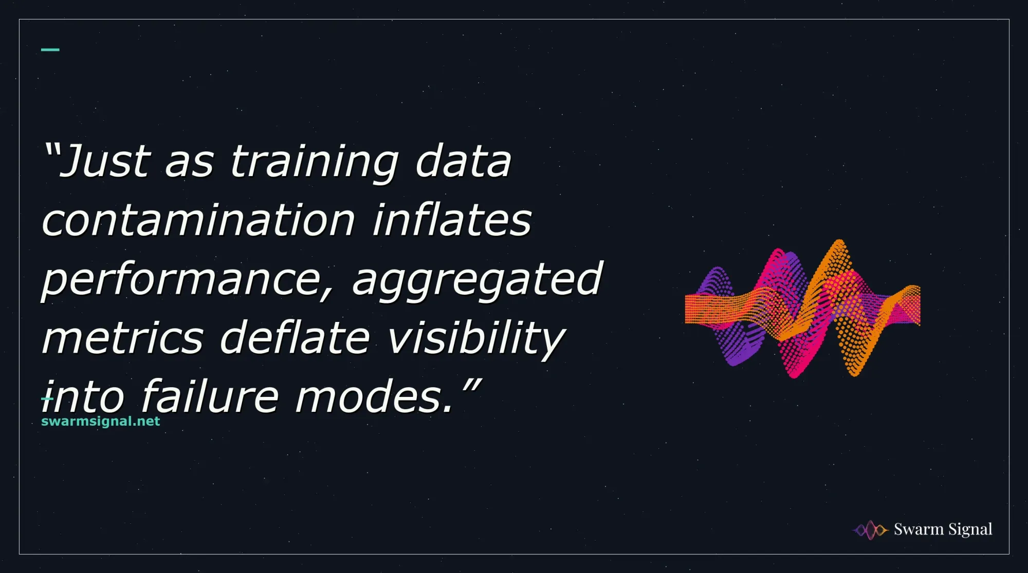 Just as training data contamination inflates performance, aggregated metrics deflate visibility into failure modes.