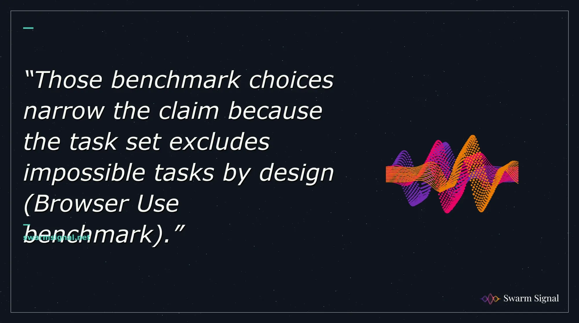 Those benchmark choices narrow the claim because the task set excludes impossible tasks by design (Browser Use benchmark).