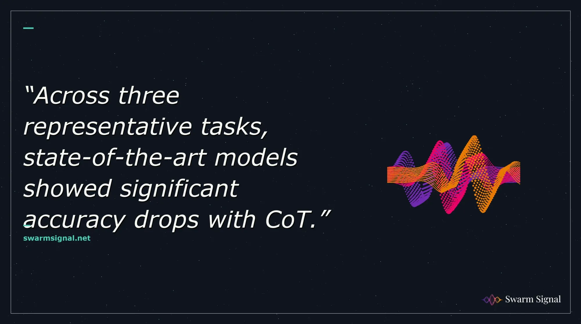 Across three representative tasks, state-of-the-art models showed significant accuracy drops with CoT.