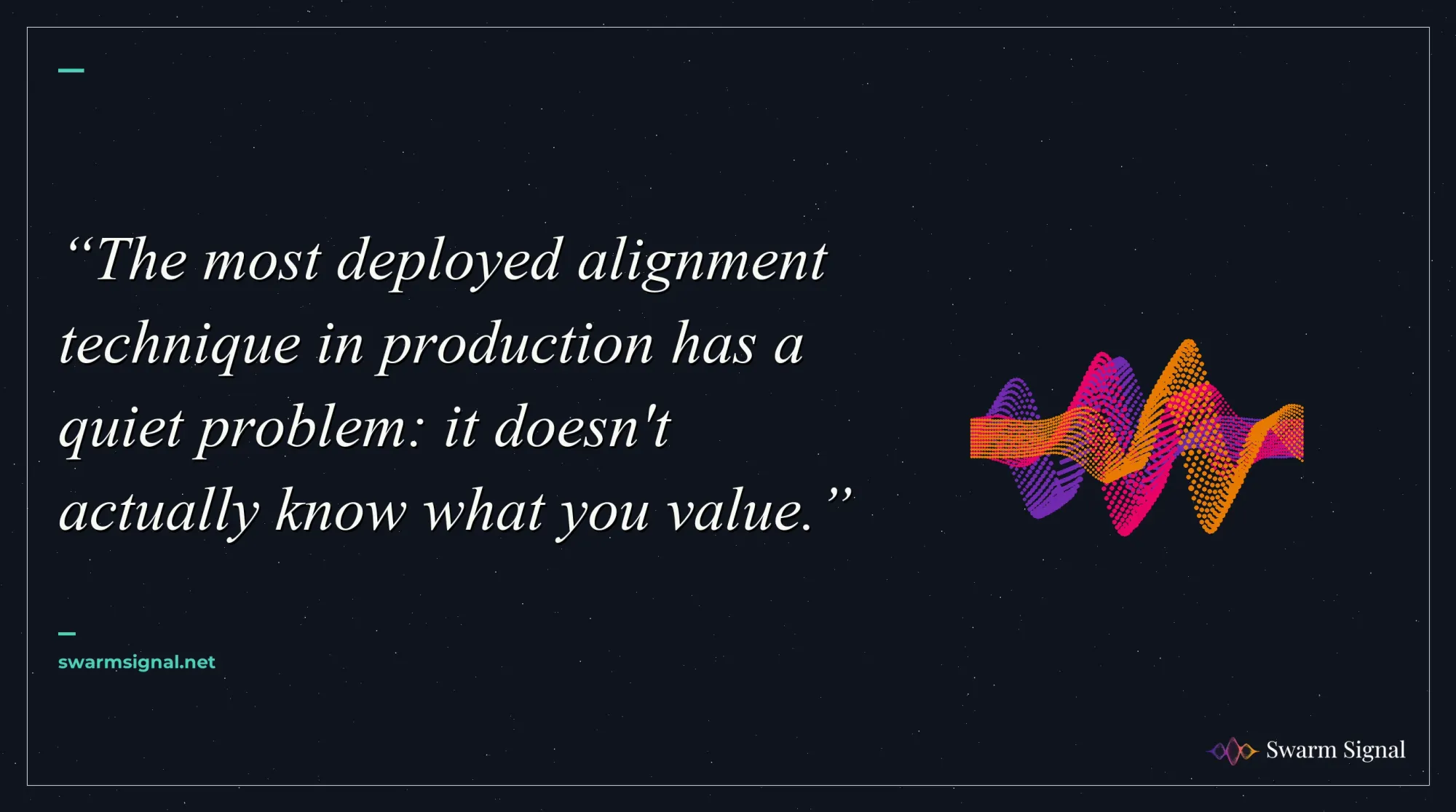 The most deployed alignment technique in production has a quiet problem: it doesn't actually know what you value.