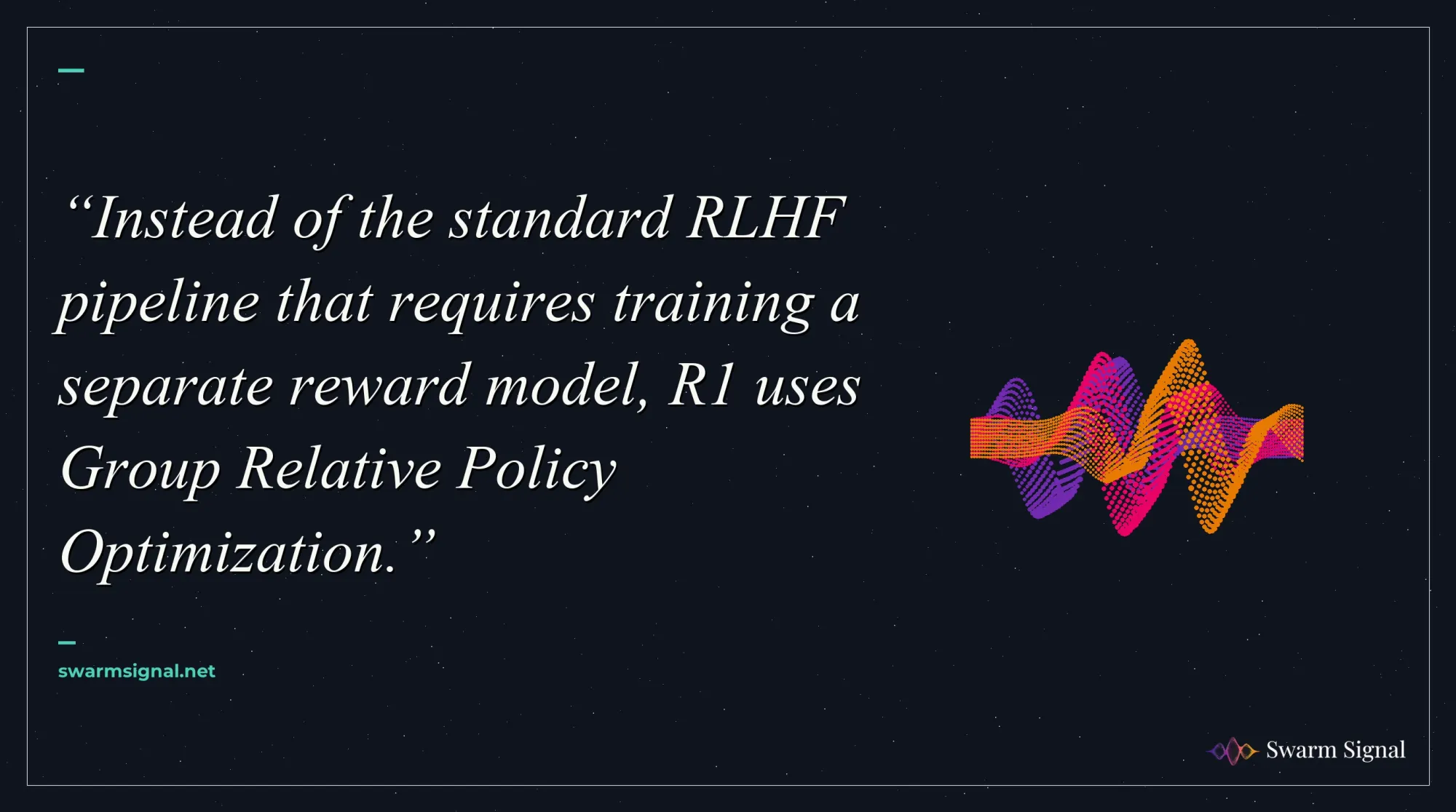 Instead of the standard RLHF pipeline that requires training a separate reward model, R1 uses Group Relative Policy Optimization.