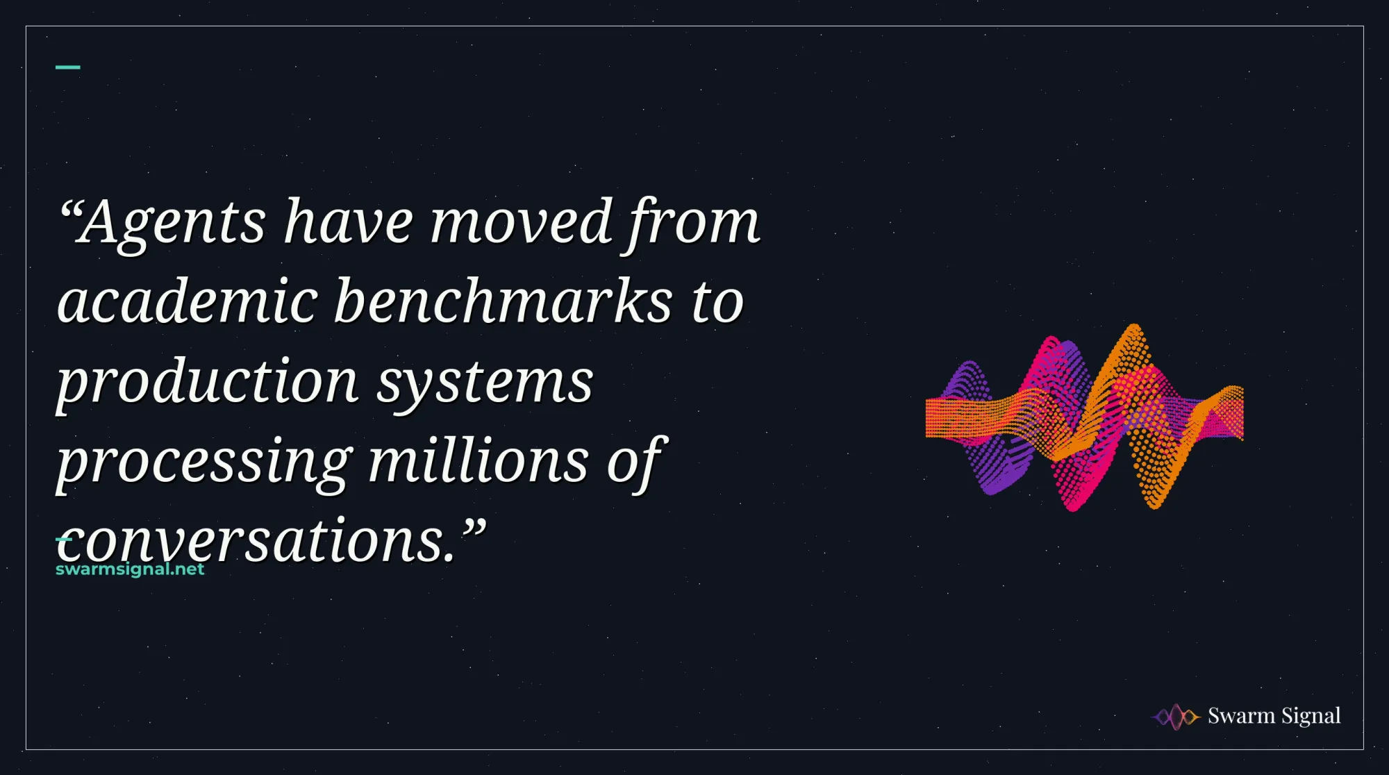 Agents have moved from academic benchmarks to production systems processing millions of conversations.