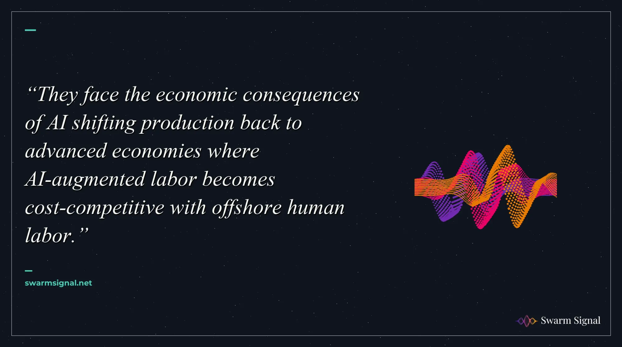 They face the economic consequences of AI shifting production back to advanced economies where AI-augmented labor becomes cost-competitive with offshore human labor.