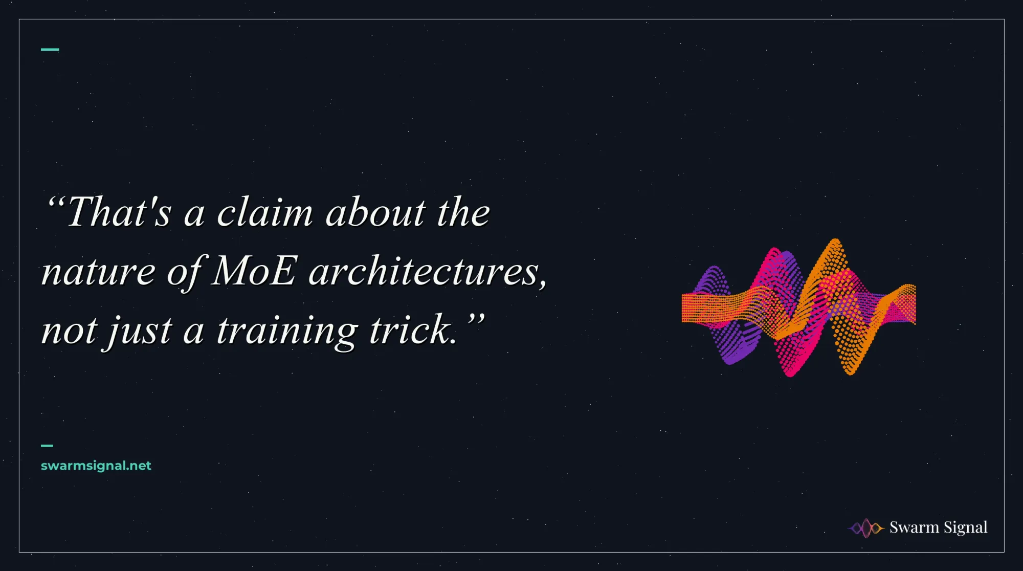 That's a claim about the nature of MoE architectures, not just a training trick.