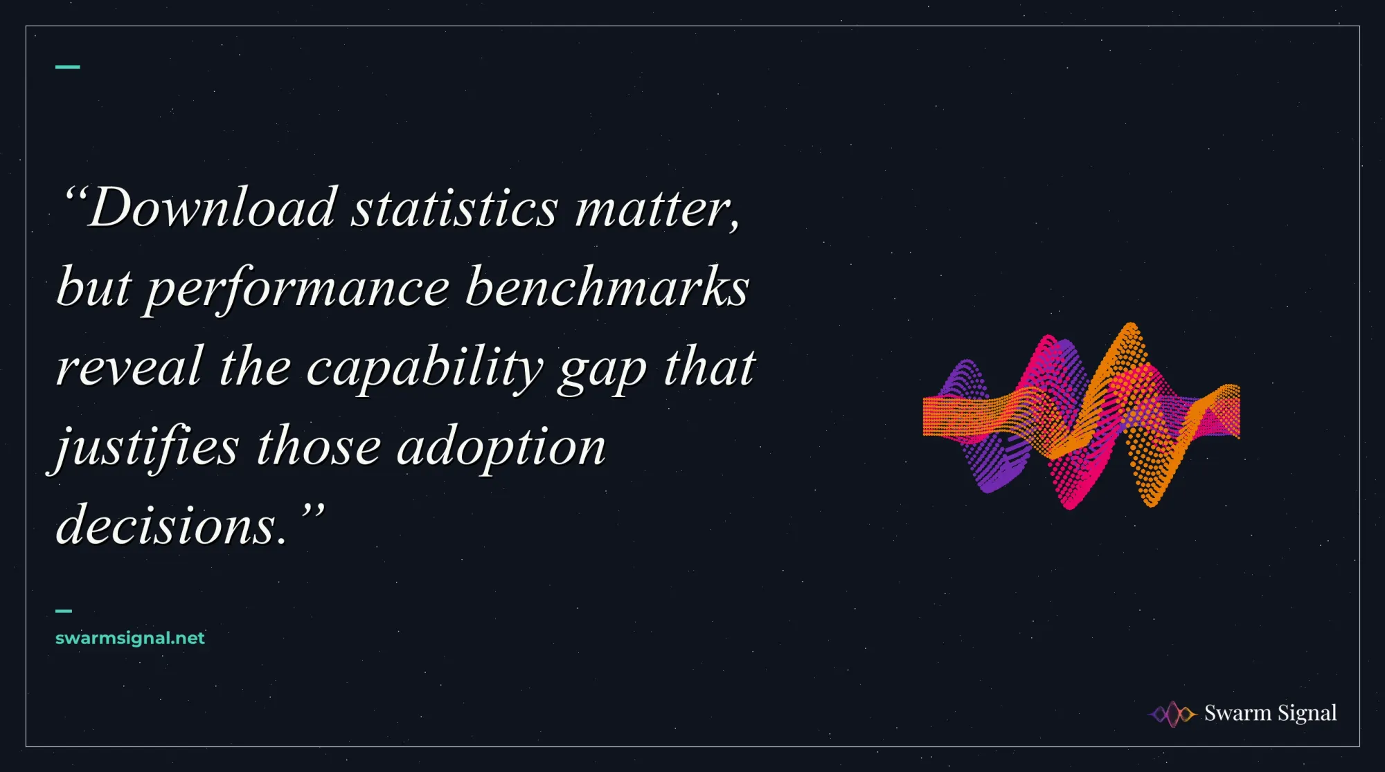 Download statistics matter, but performance benchmarks reveal the capability gap that justifies those adoption decisions.