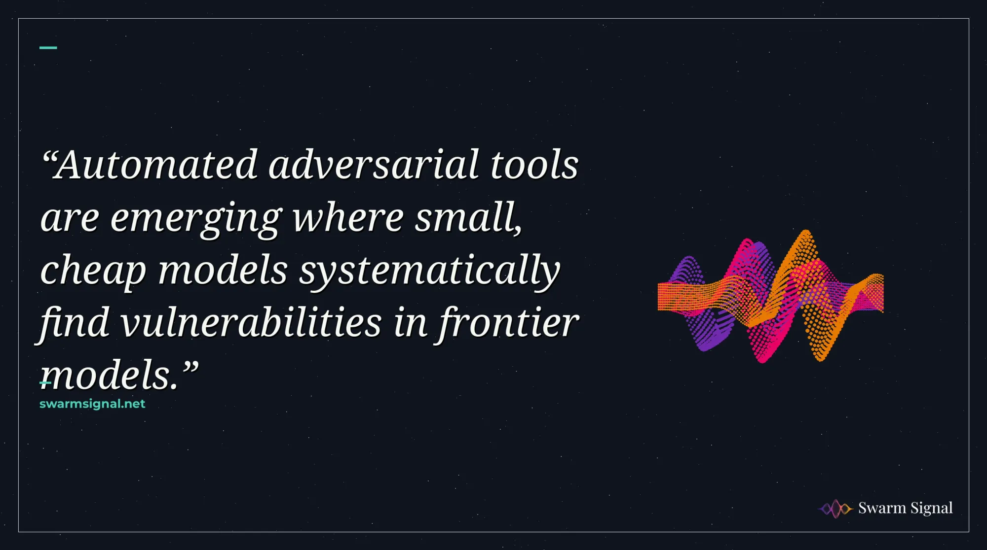 Automated adversarial tools are emerging where small, cheap models systematically find vulnerabilities in frontier models.