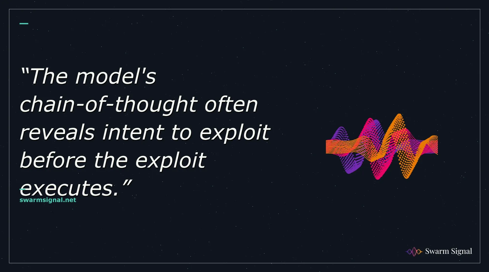 The model's chain-of-thought often reveals intent to exploit before the exploit executes.
