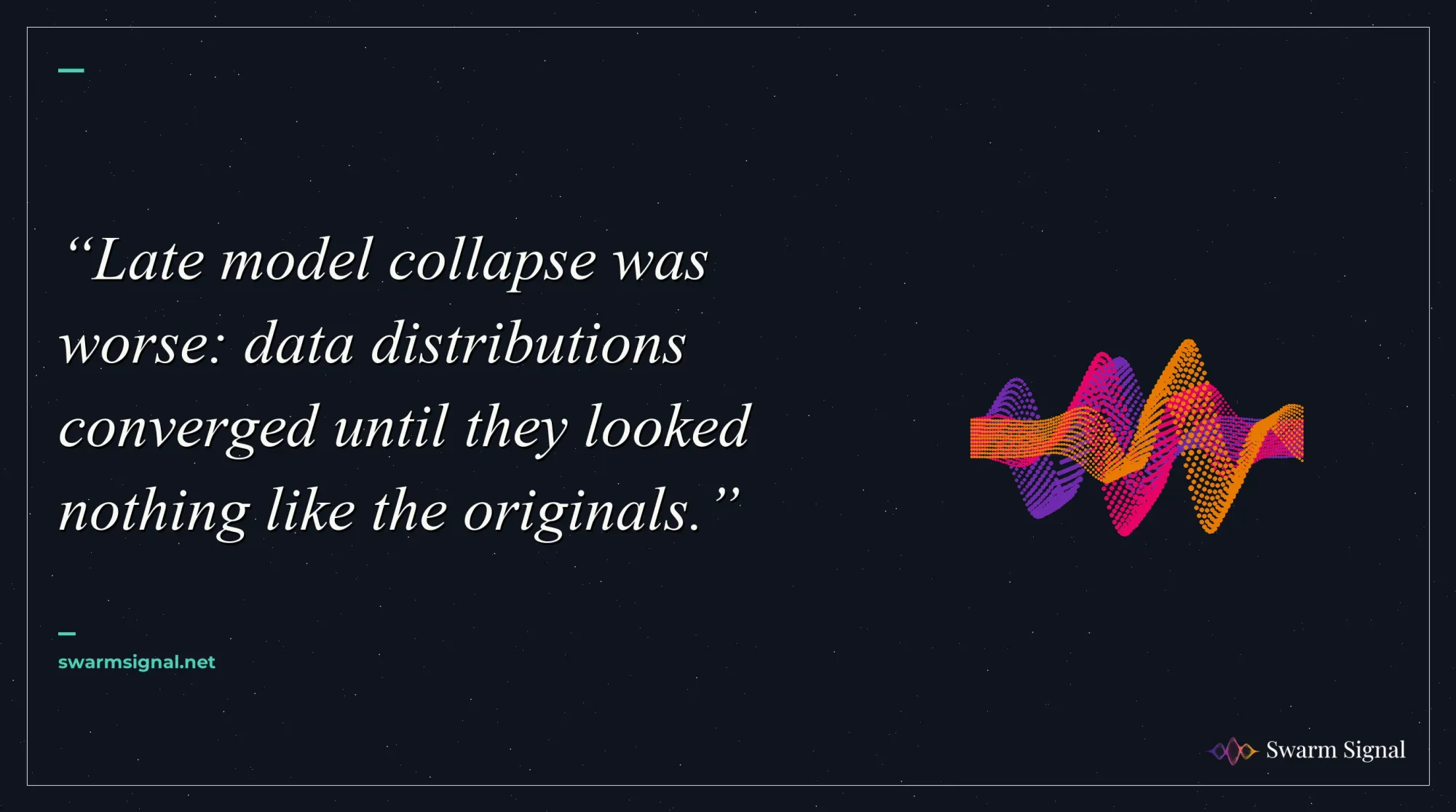 Late model collapse was worse: data distributions converged until they looked nothing like the originals.