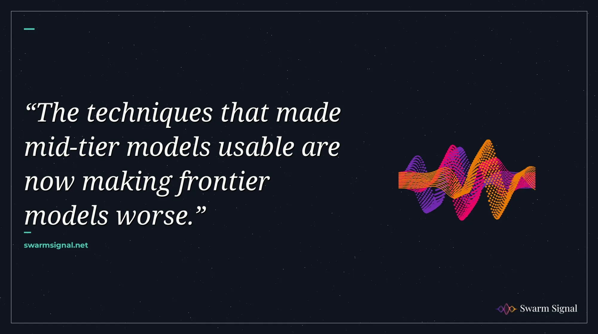 The techniques that made mid-tier models usable are now making frontier models worse.