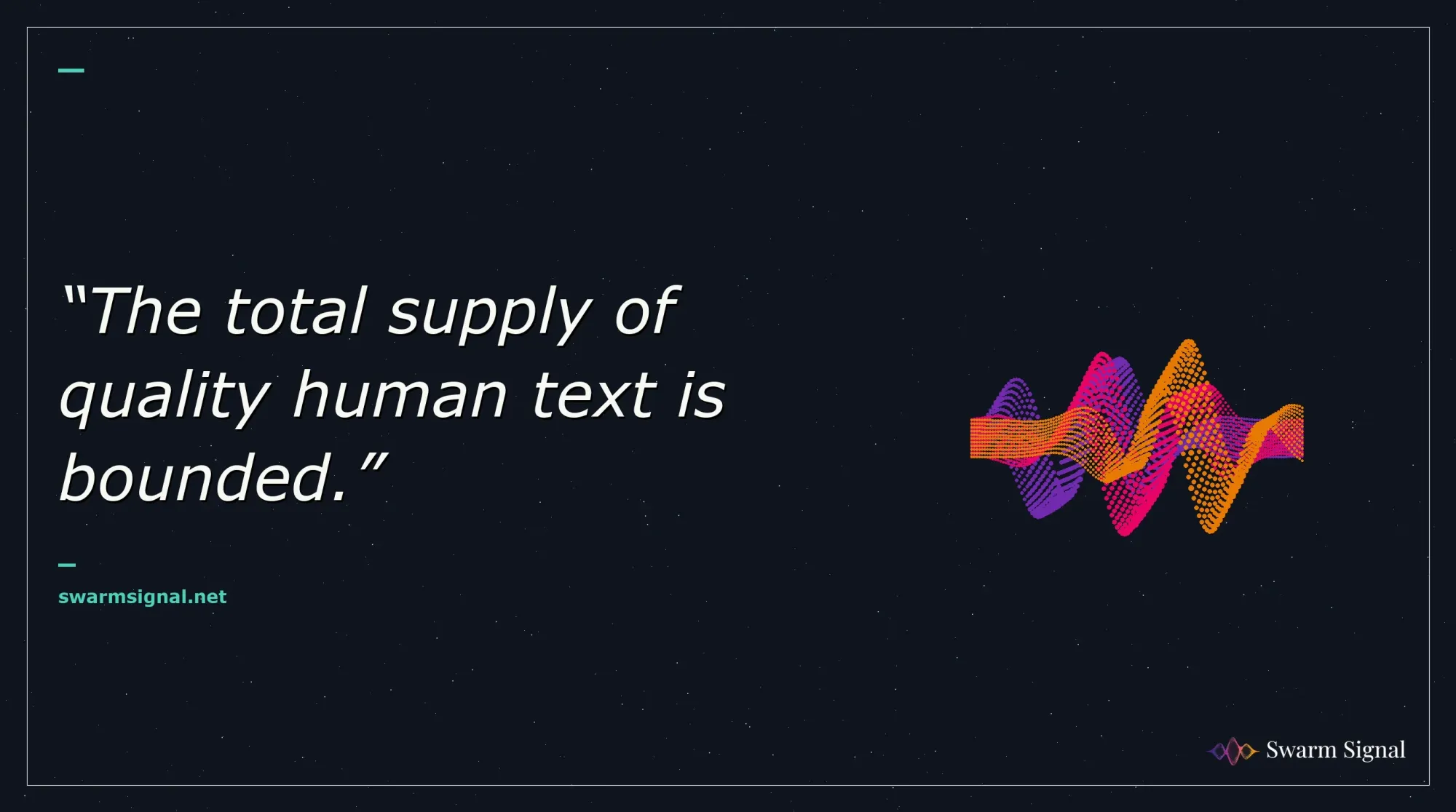 The total supply of quality human text is bounded.