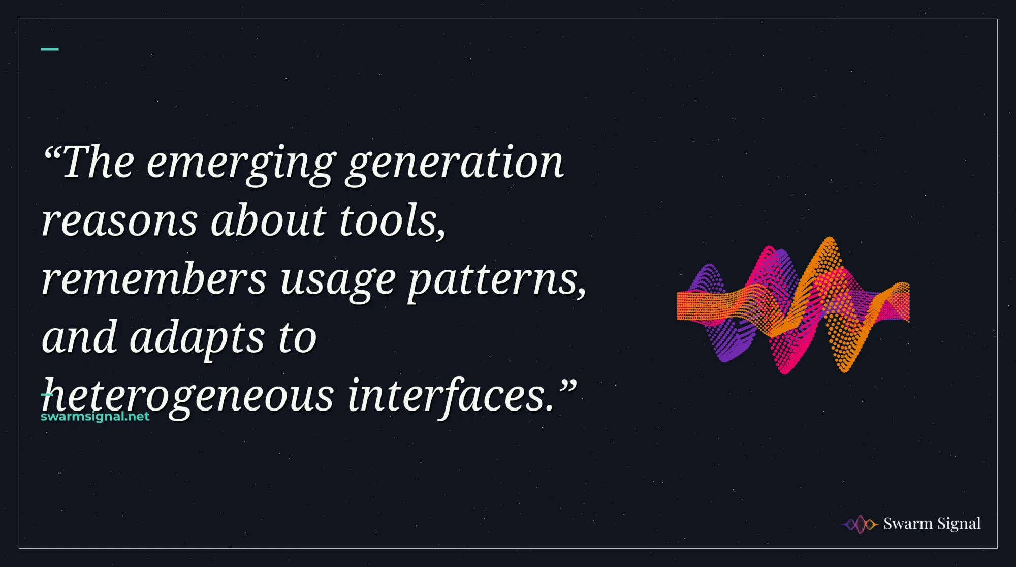 The emerging generation reasons about tools, remembers usage patterns, and adapts to heterogeneous interfaces.