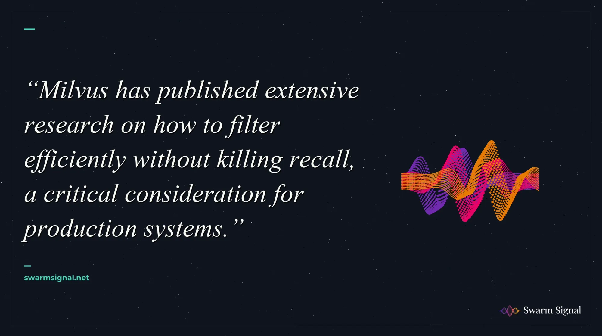 Milvus has published extensive research on how to filter efficiently without killing recall, a critical consideration for production systems.