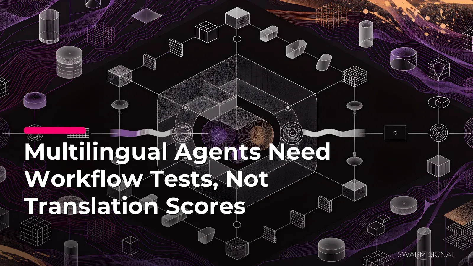 Multilingual Agents Need Workflow Tests, Not Translation Scores