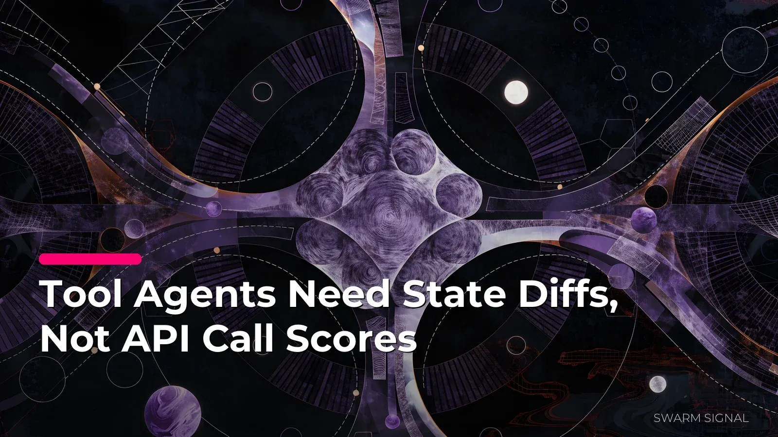 Tool Agents Need State Diffs, Not API Call Scores