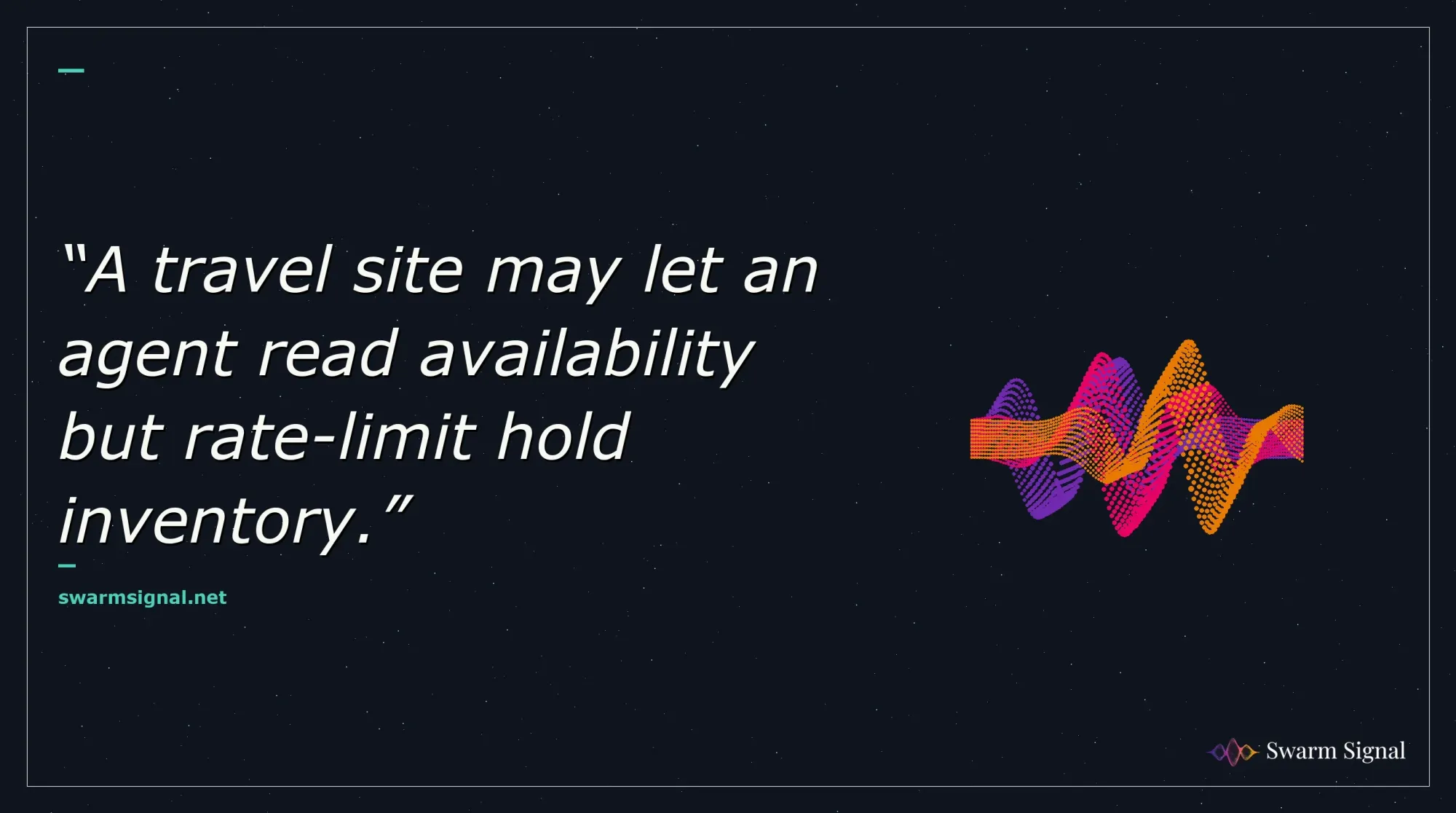 A travel site may let an agent read availability but rate-limit hold inventory.