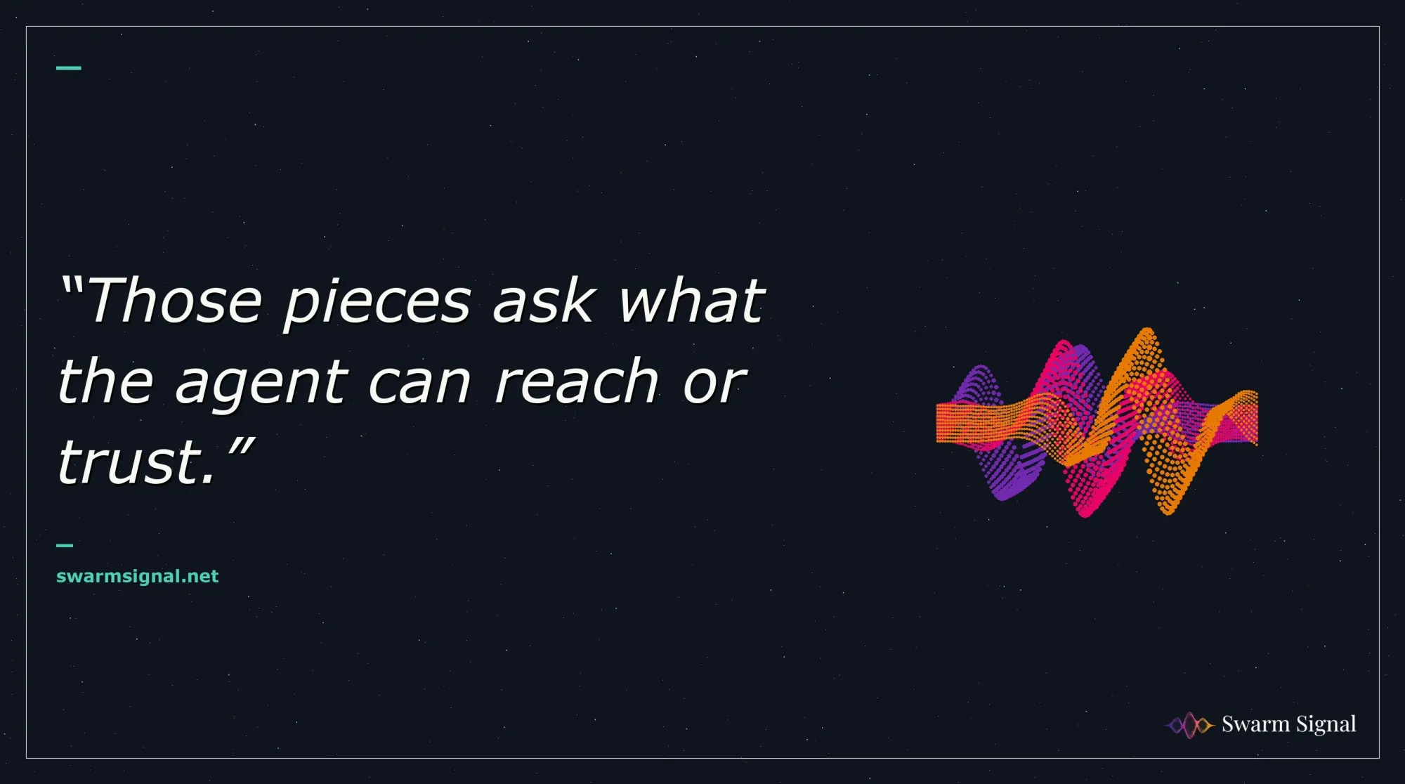 Those pieces ask what the agent can reach or trust.